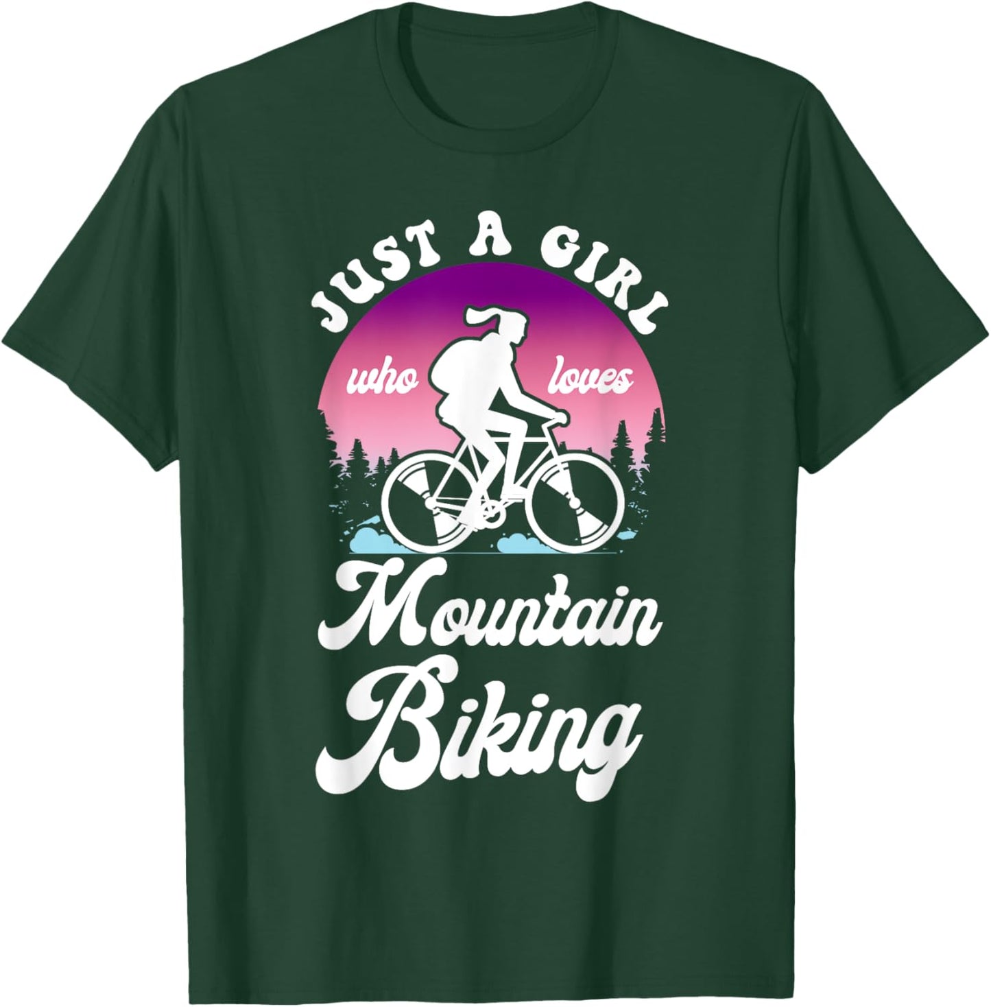 Enduro MTB Mountain Bike Riding Downhill Girl Just A Girl T-Shirt - T-Shirt | Forest