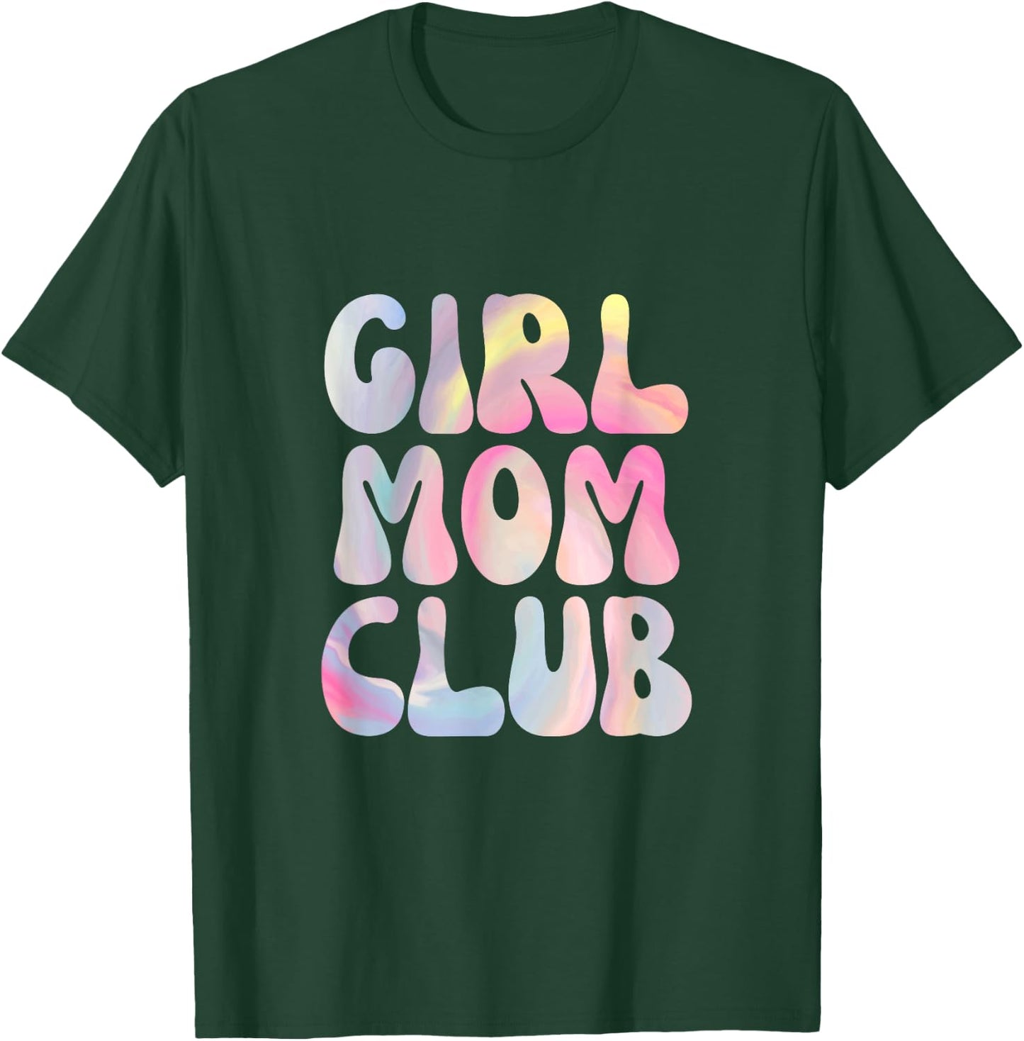 Proud Member of Girl Mom Club T-Shirt - T-Shirt | Forest