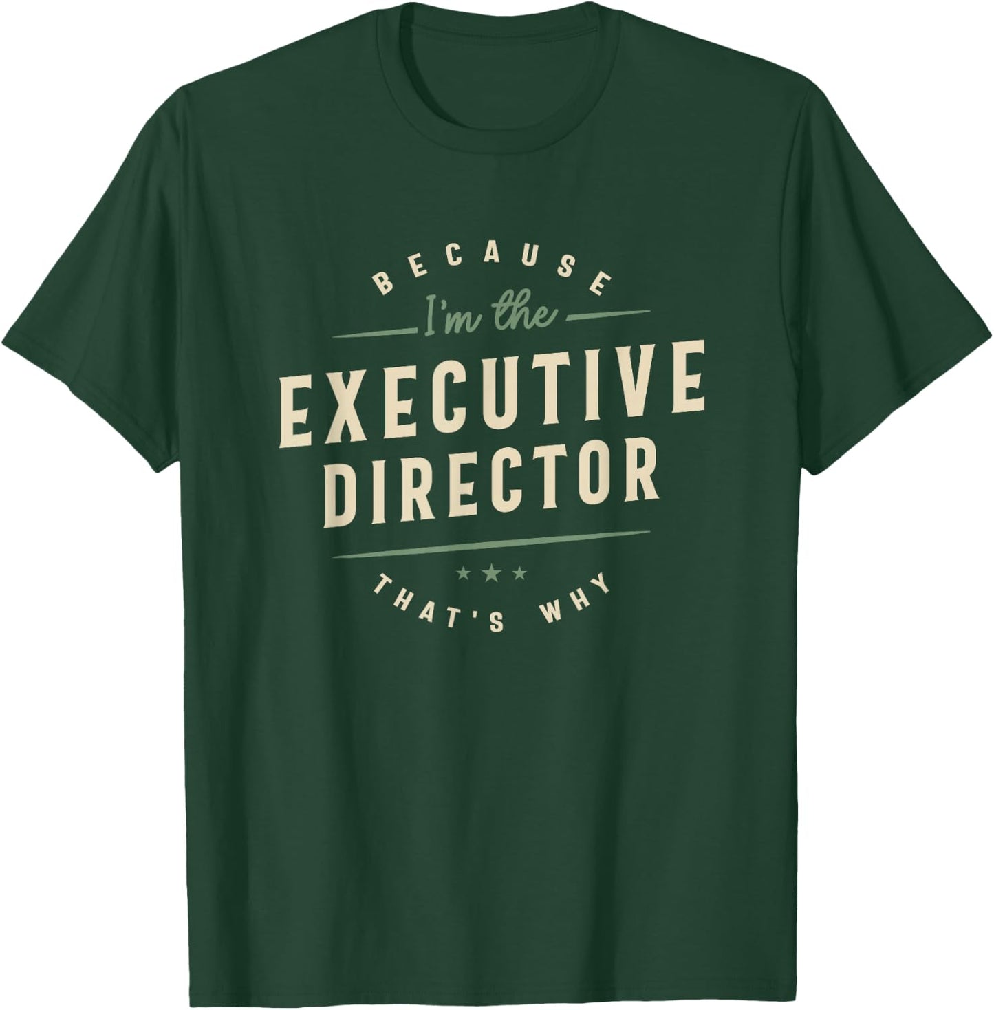 Proud Executive Director T-Shirt - T-Shirt | Forest
