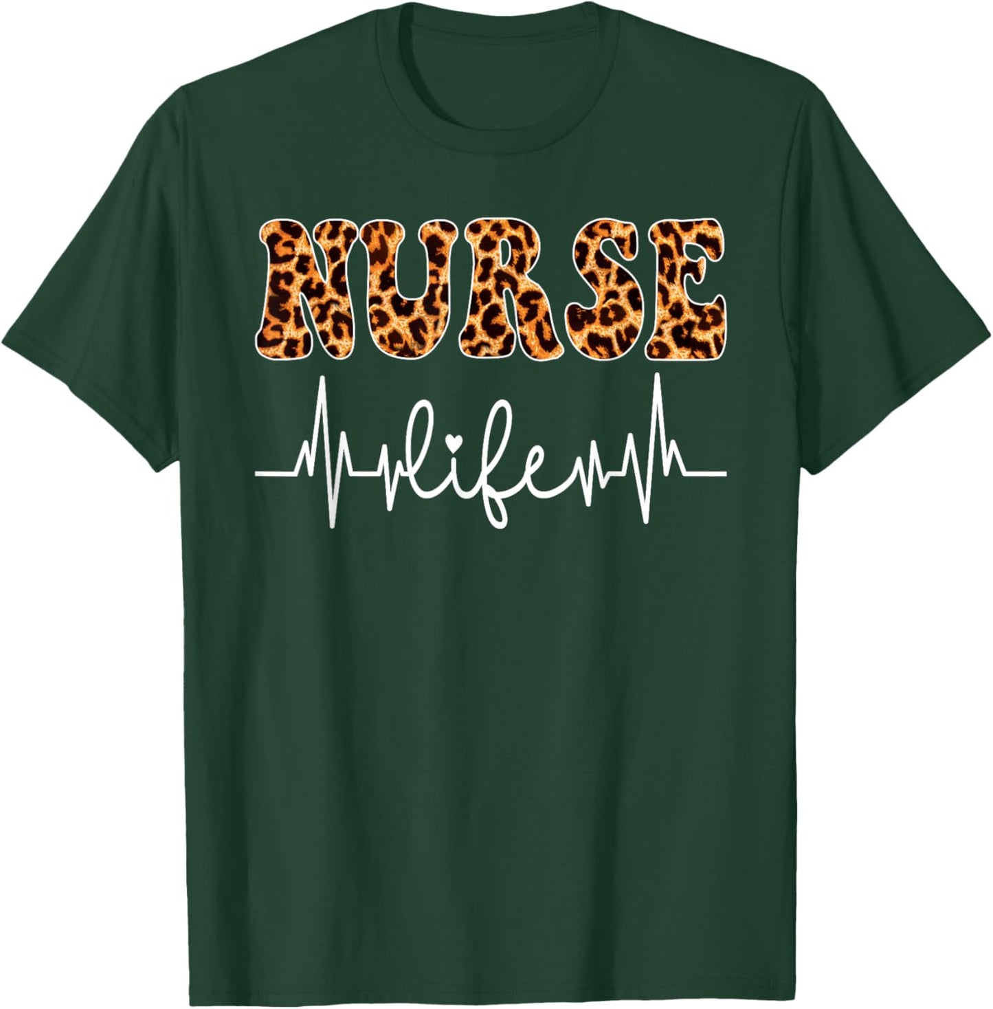 Leopard Nurse Life Nursing Nurse's Day T-Shirt - T-Shirt | Forest