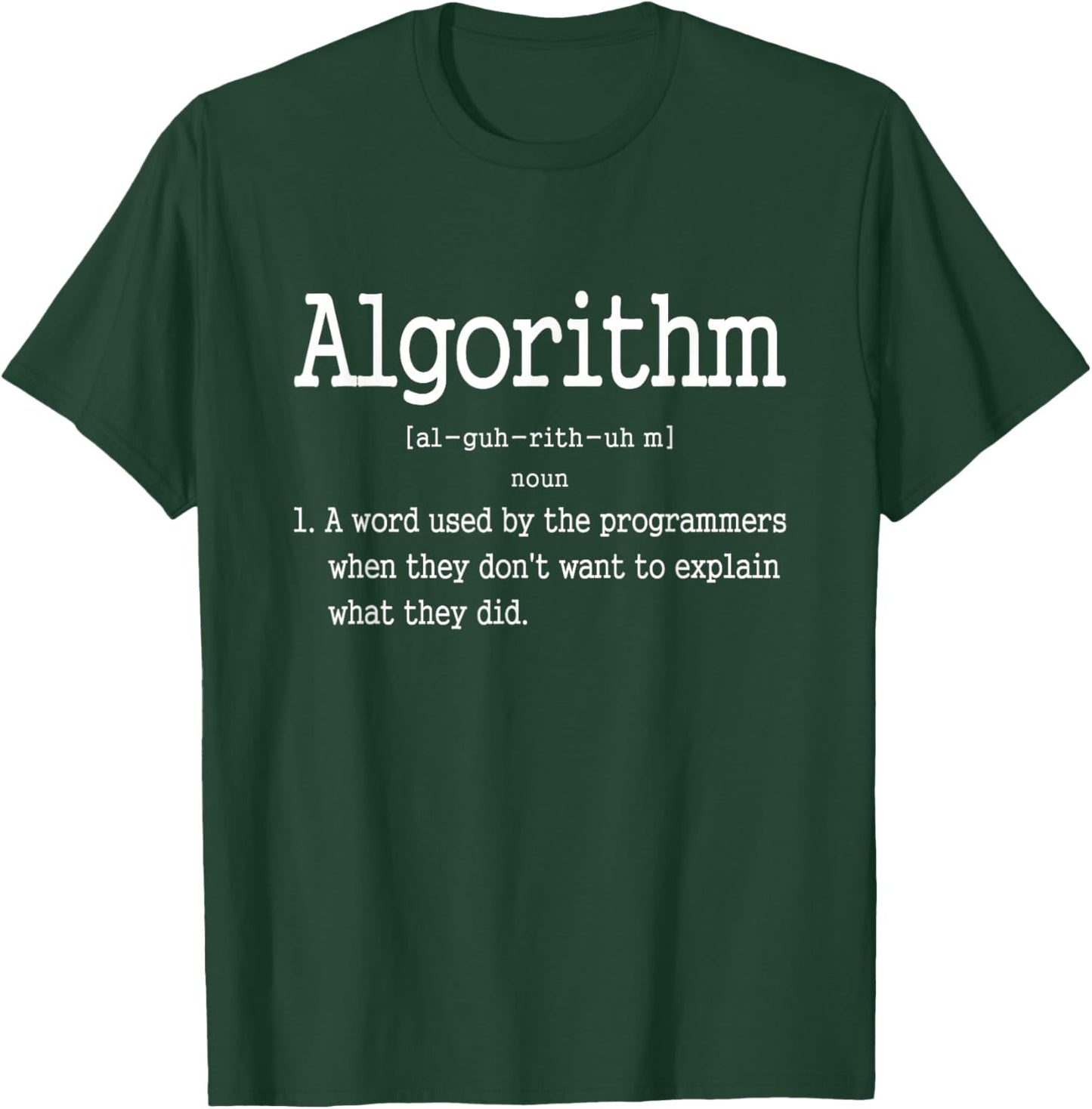 Funny Computer Programmer Algorithm Definition Gift T-Shirt - T-Shirt | Forest