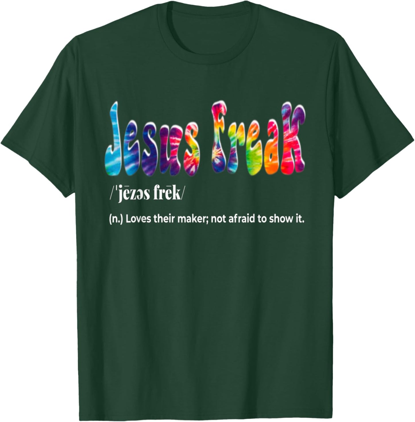 Jesus Freak Funny Christian Calligraphy Faith In God T-Shirt - T-Shirt | Forest