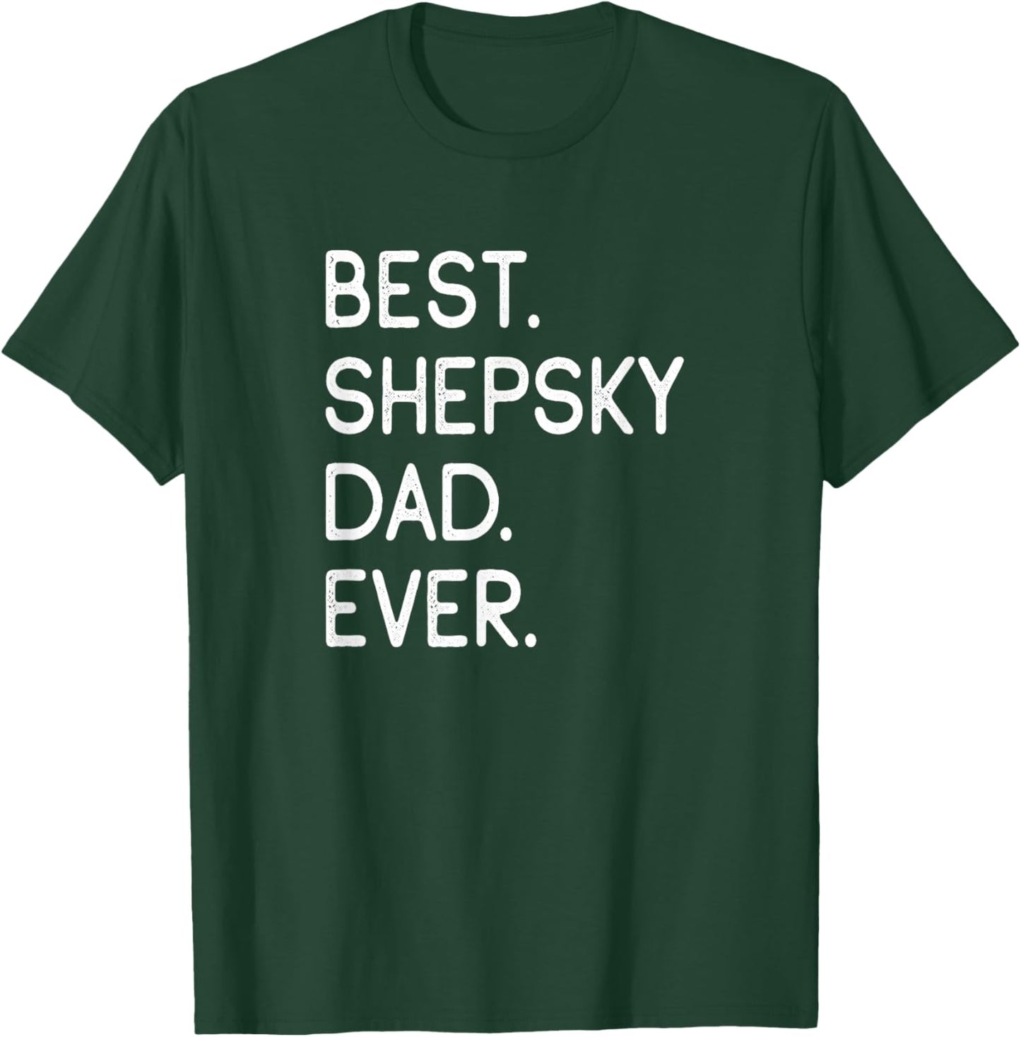 Gerberian Shepskies Best Shepsky Dad Ever Gerberian Shepsky T-Shirt - T-Shirt | Forest