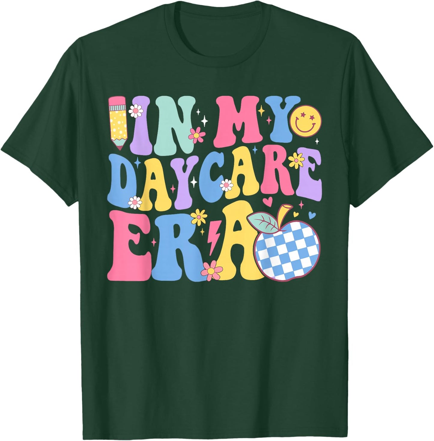 In My Daycare Era Groovy Teacher Daycare First Day Of School T-Shirt - T-Shirt | Forest