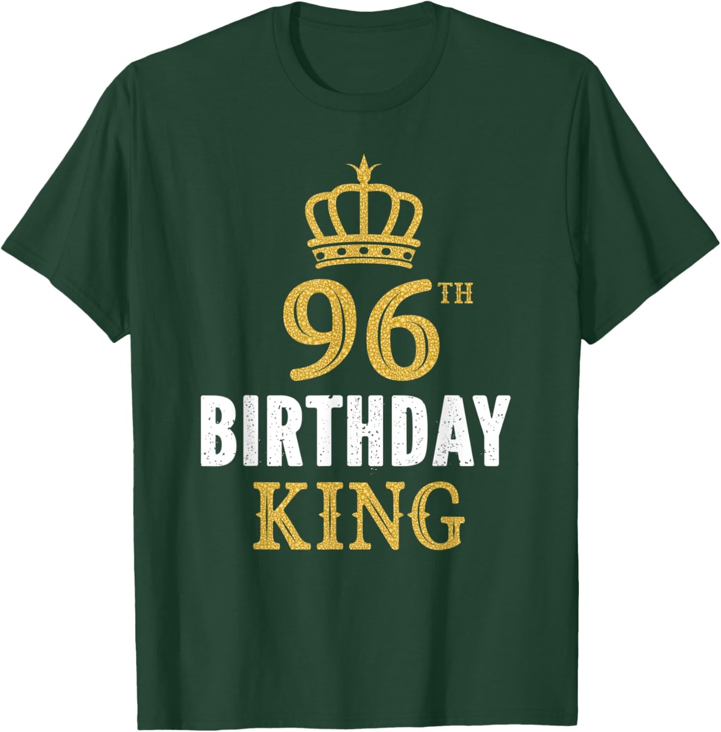 Happy 96th Birthday King 96 Years Old Party Ideas T-Shirt - T-Shirt | Forest