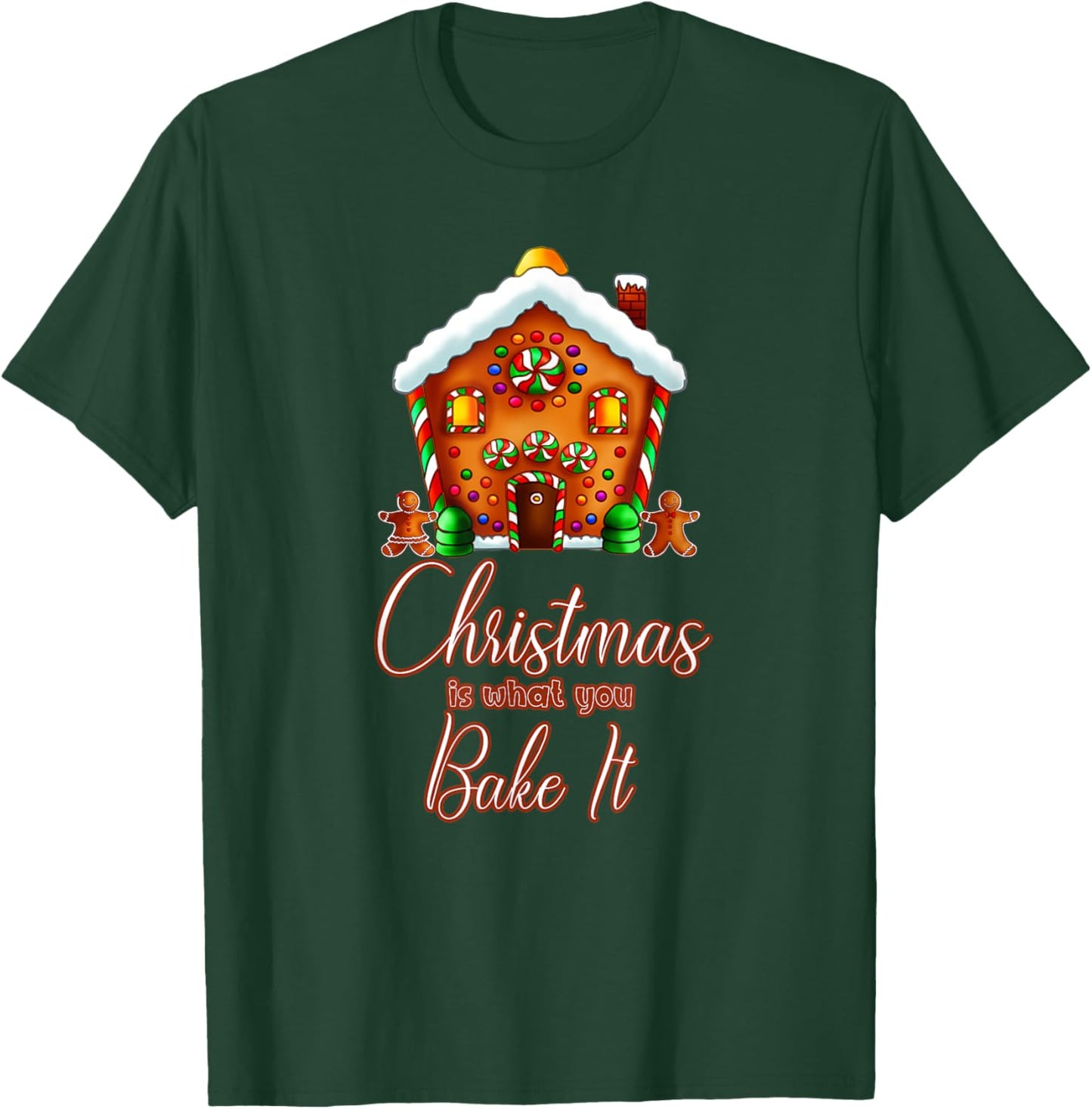 Gingerbread House Pun Christmas is What You Bake It T-Shirt - T-Shirt | Forest