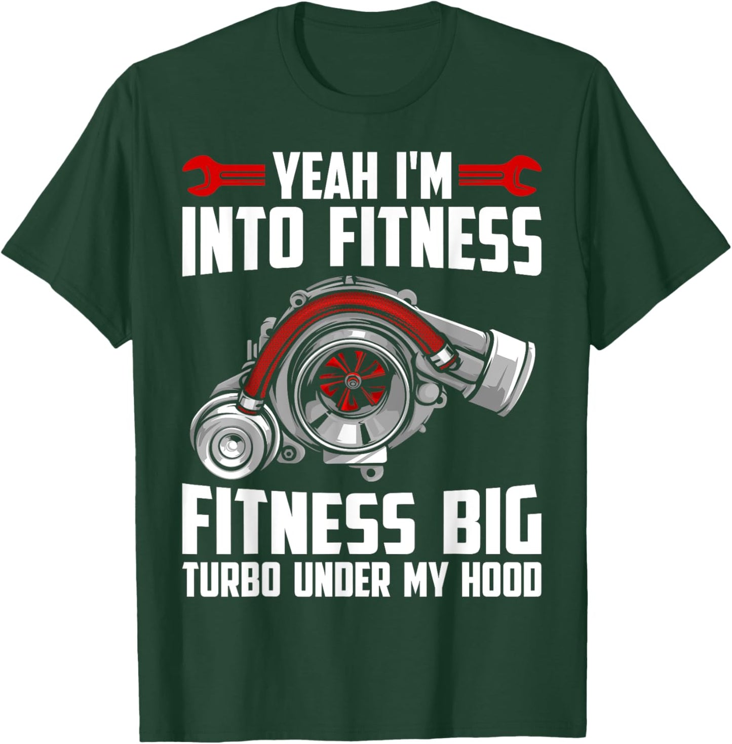 Big Turbo Fitness Car Enthusiast Car Guy Racing Drifting T-Shirt - T-Shirt | Forest