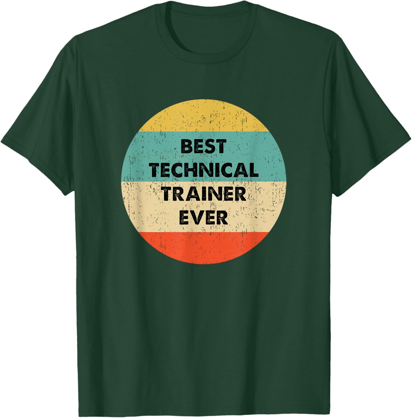 Technical Trainer Shirt | Best Technical Trainer Ever T-Shirt - T-Shirt | Forest