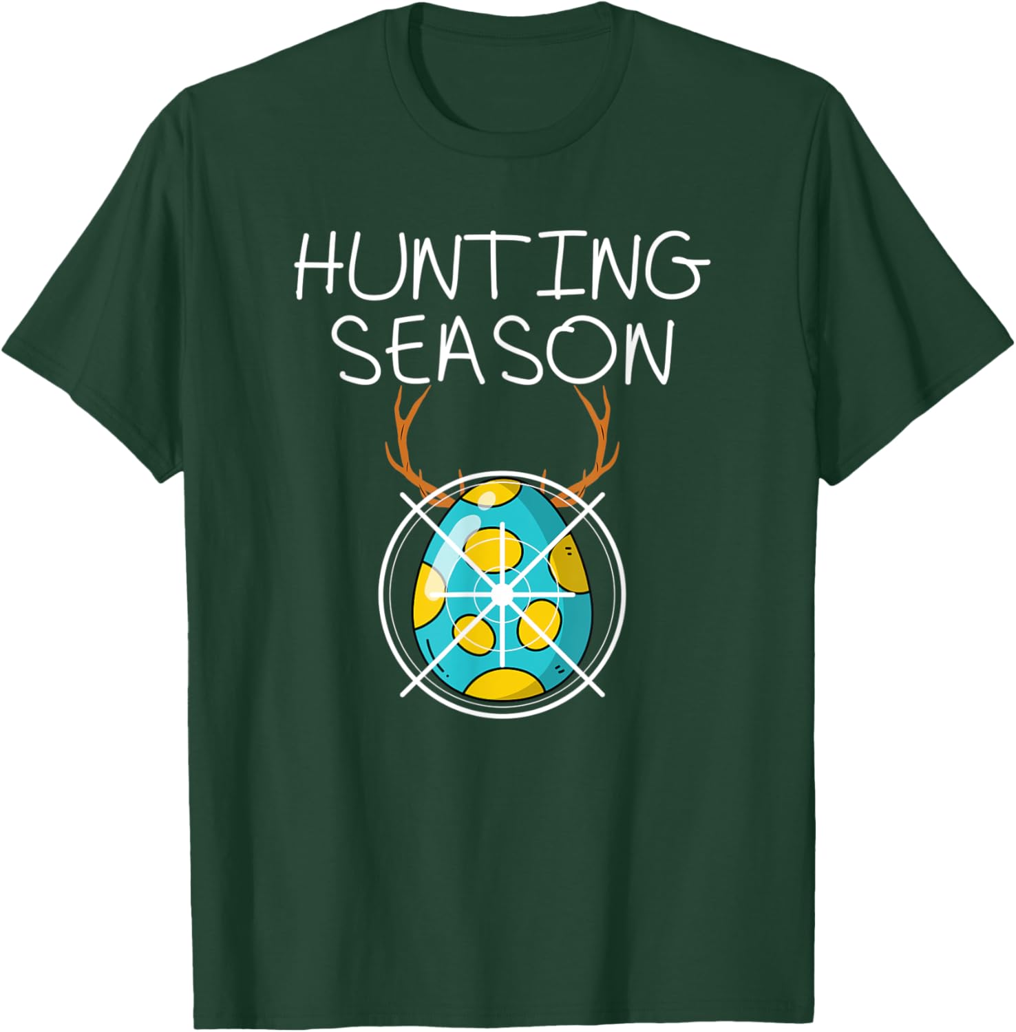 Hunting Season Eggs Deer Funny Easter Day Egg Hunt Hunter T-Shirt - T-Shirt | Forest