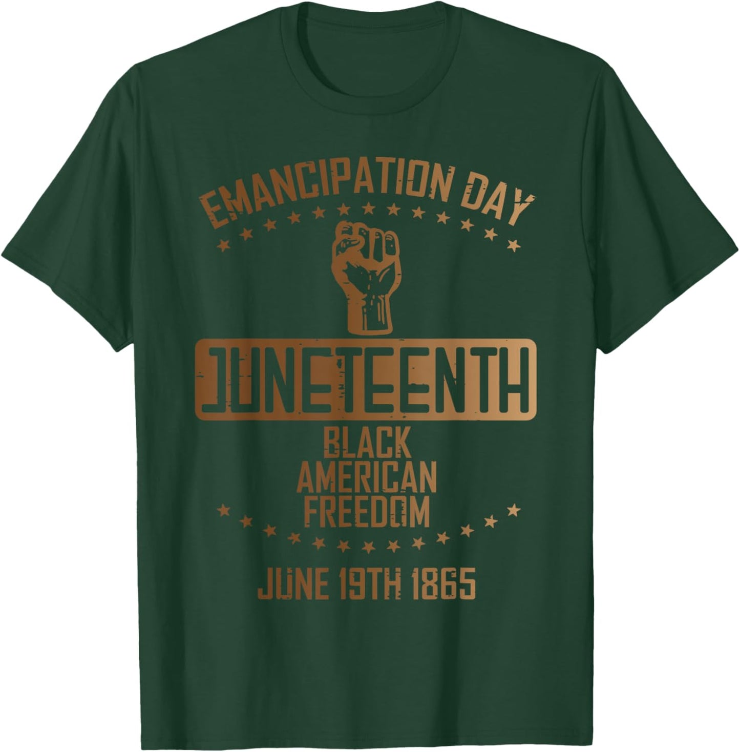 Emancipation Juneteenth Fist June 19th 1865 Men Women Kids T-Shirt - T-Shirt | Forest