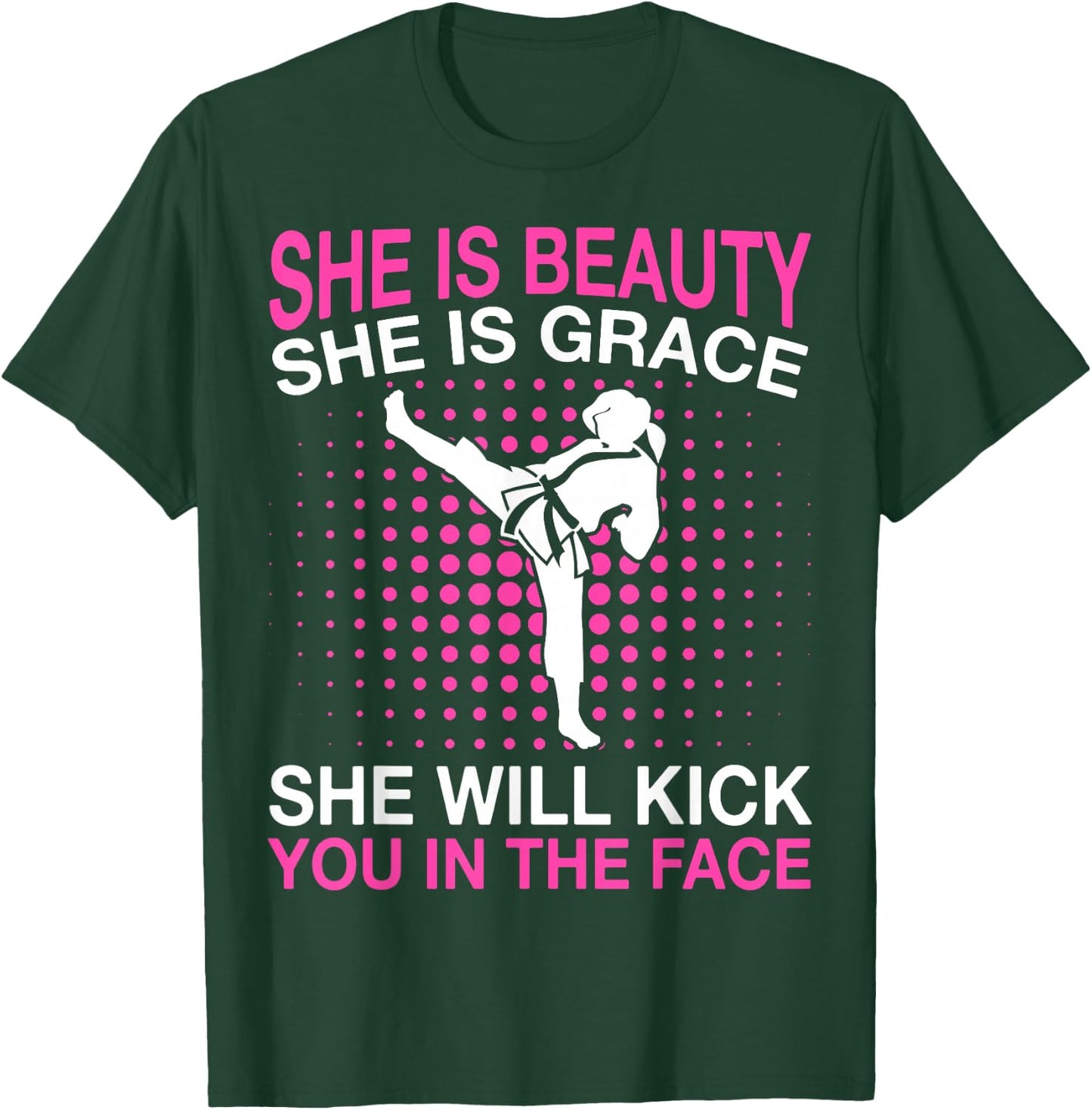 She Is Beauty She Is Grace She Will Kick You Karate T-Shirt - T-Shirt | Forest