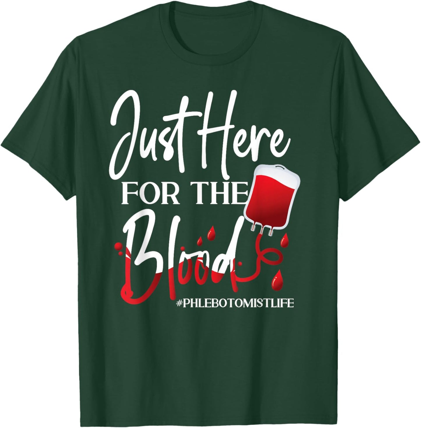 Phlebotomist Tech Technician T-Shirt - T-Shirt | Forest