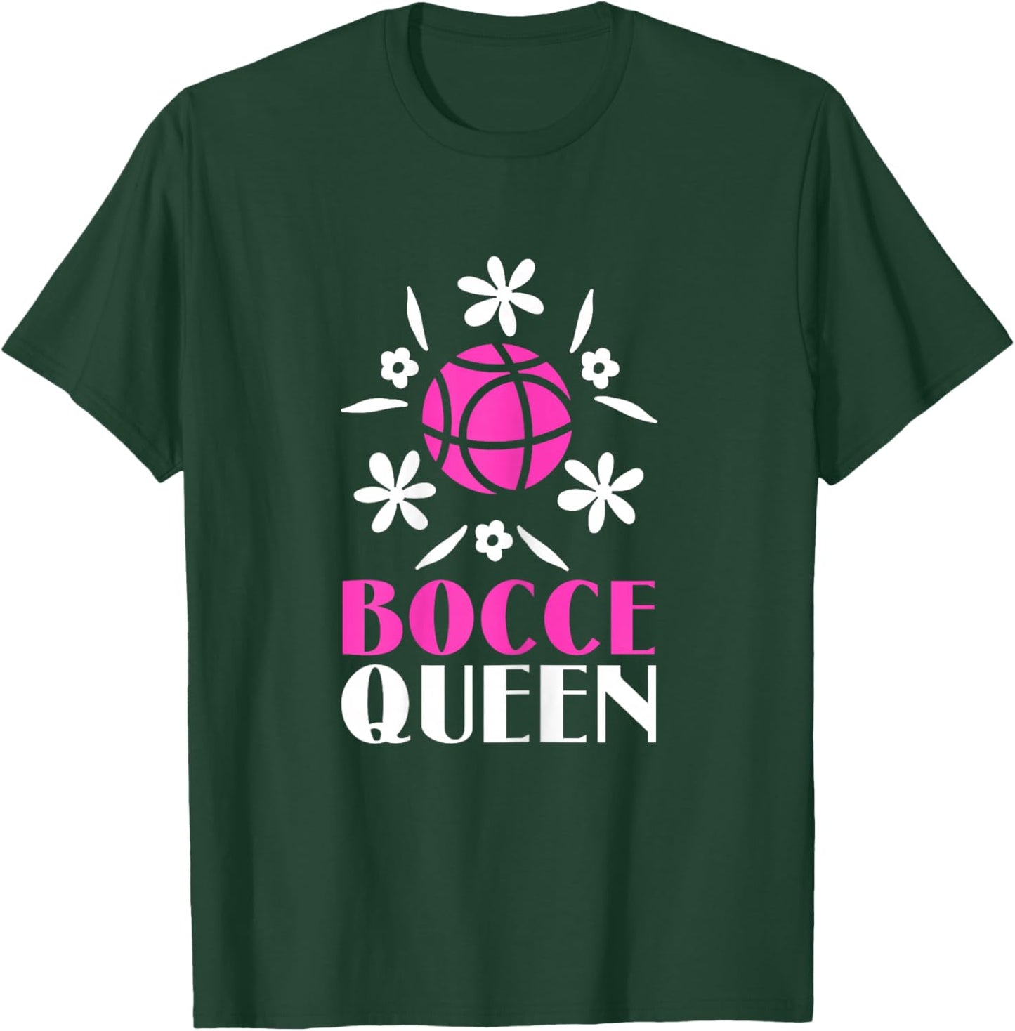 Bocce Queen Funny Bocce Ball T-Shirt - T-Shirt | Forest