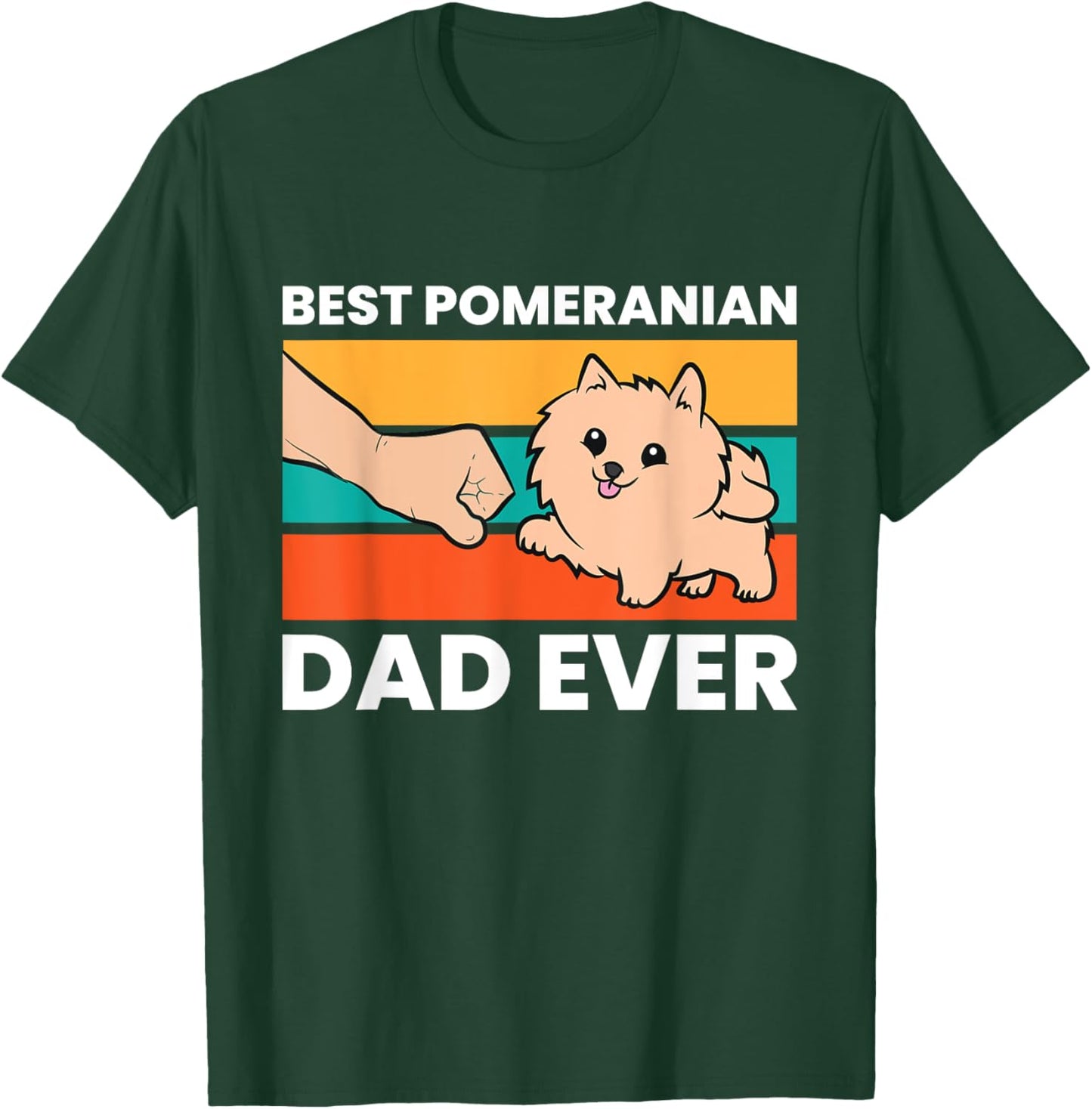 Pomeranian Dog Owner Best Pomeranian Dad Ever T-Shirt - T-Shirt | Forest