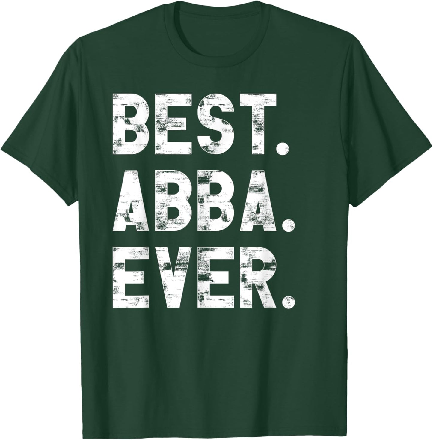 Best Abba Ever Funny Fathers Day Birthday Present for Abba T-Shirt - T-Shirt | Forest