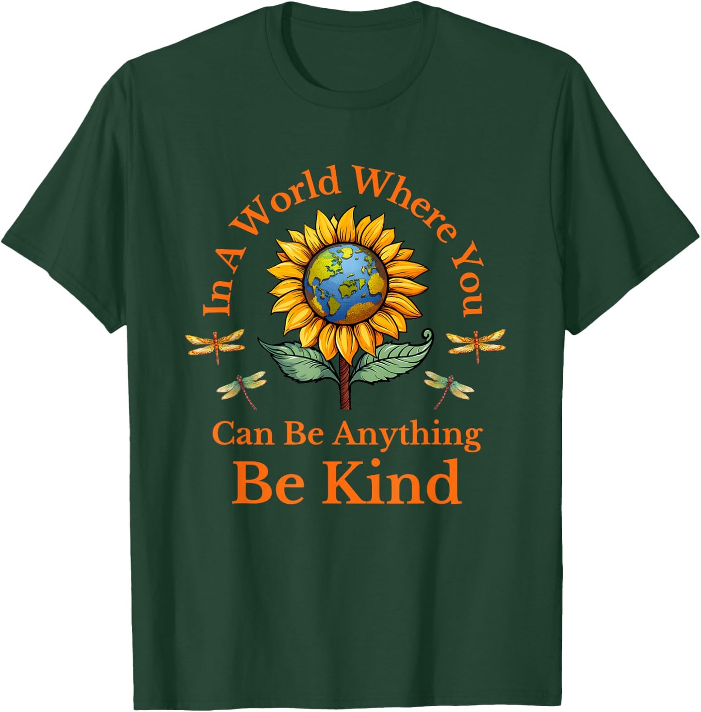 In A World Where You Can Be Anything Be Kind Sunflower T-Shirt - T-Shirt | Forest