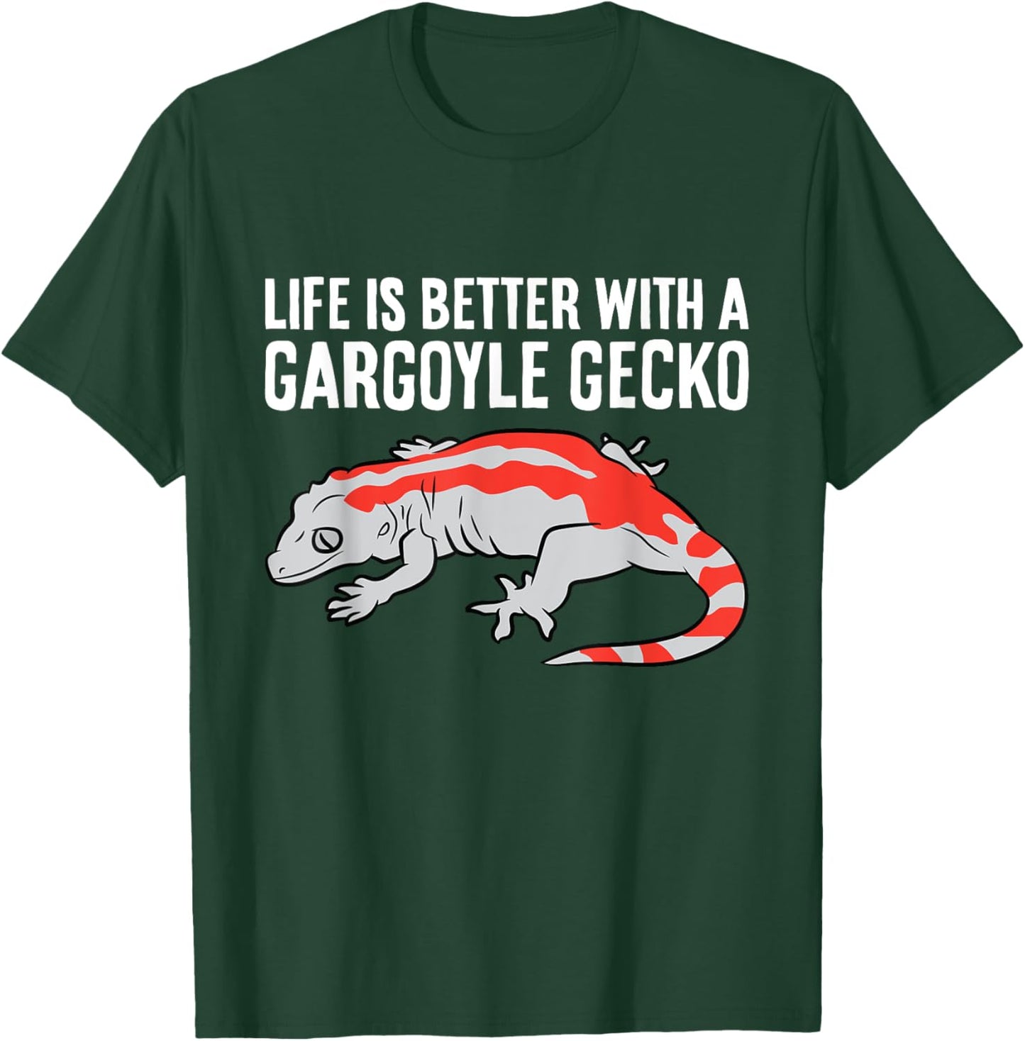 Life Is Better With A Gargoyle Gecko T-Shirt - T-Shirt | Forest