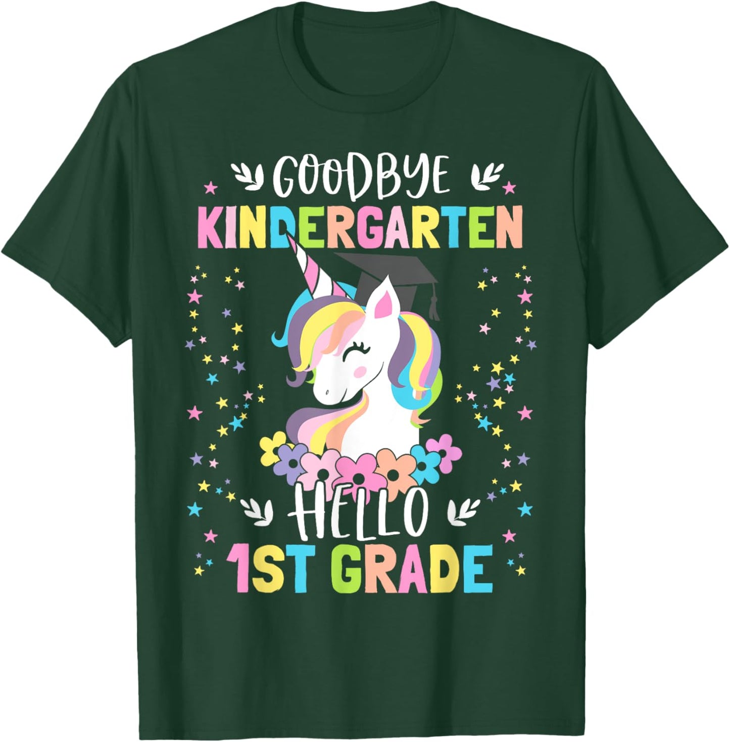 Goodbye Kindergarten Hello First Grade Unicorn Girl T-Shirt - T-Shirt | Forest