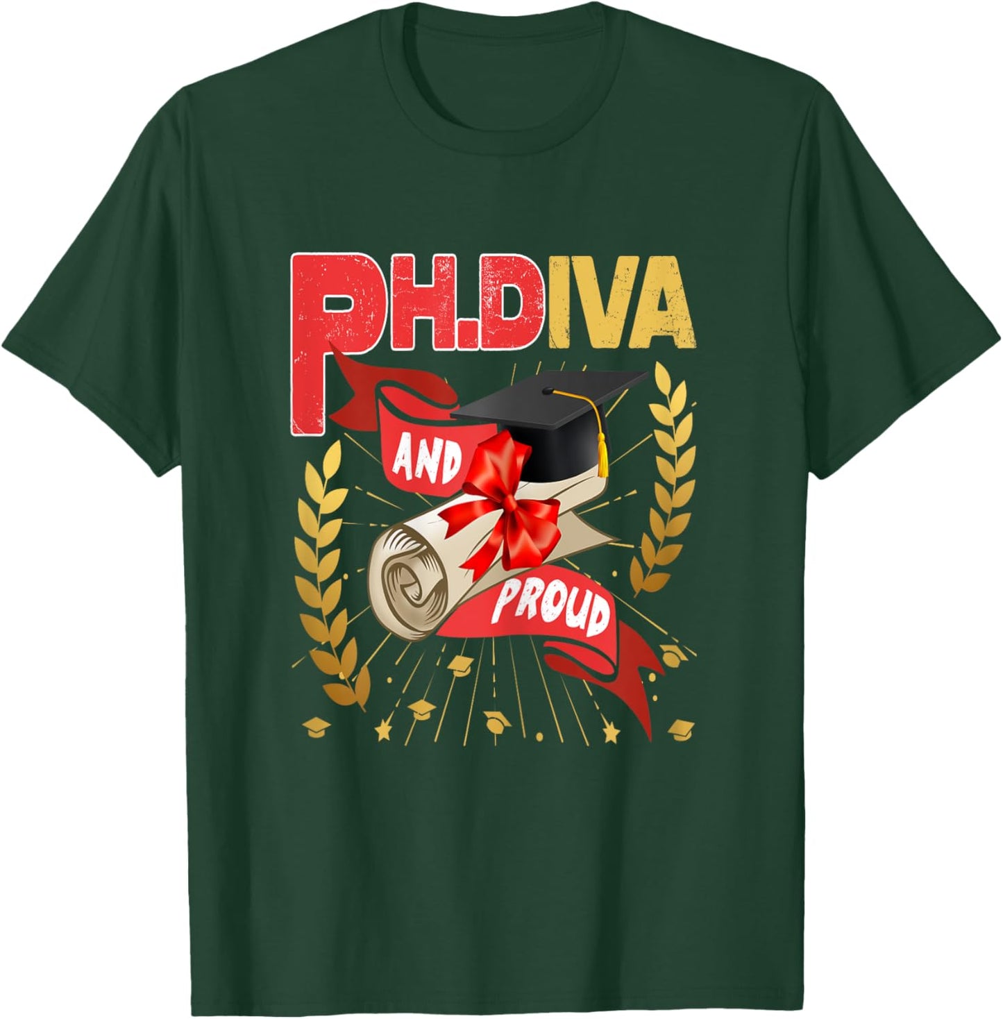Ph.Diva PhD Graduate Ph.D Graduation Doctorate Degree T-Shirt - T-Shirt | Forest