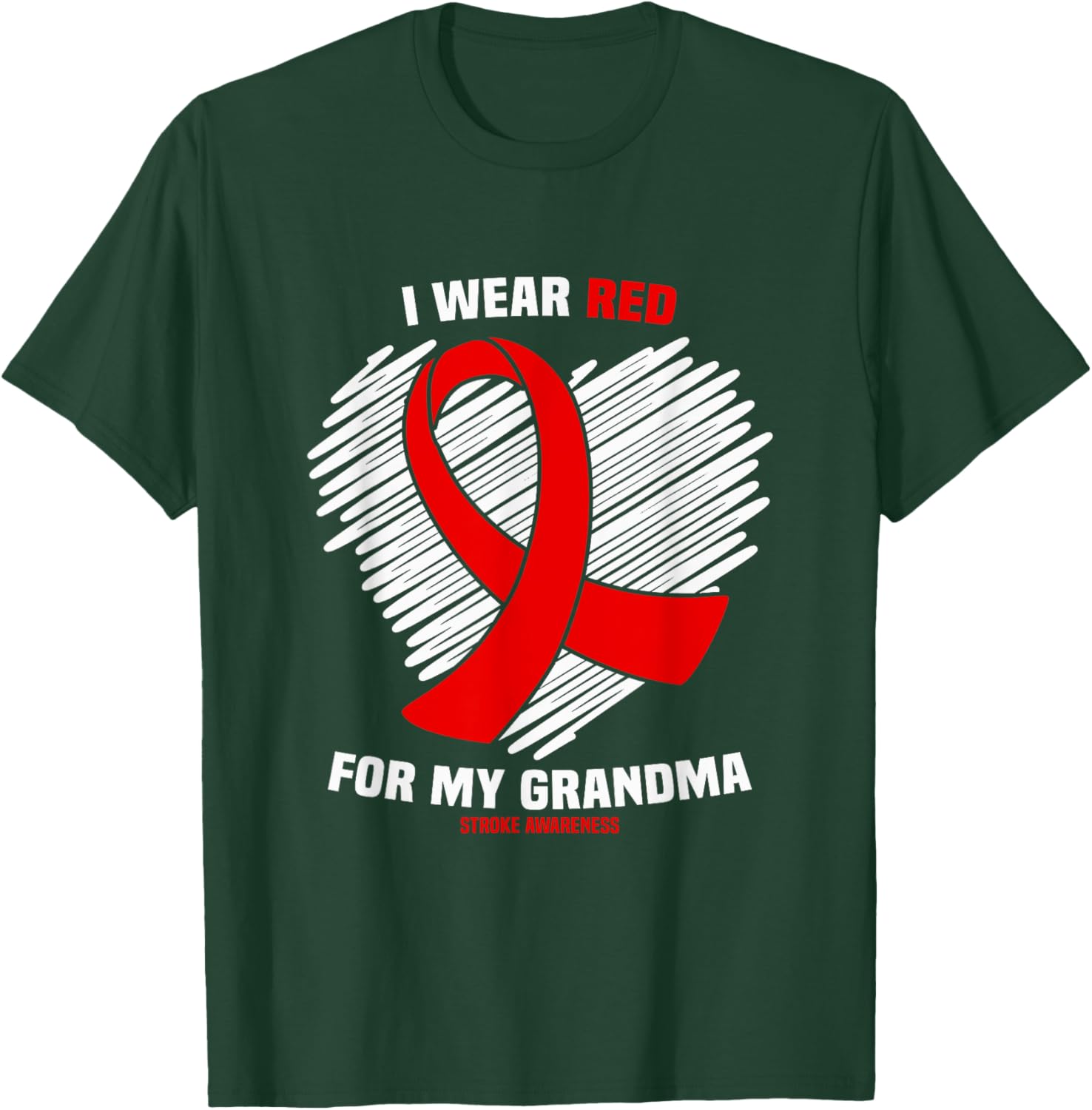 I Wear Red For My Grandma Stroke Awareness T-Shirt - T-Shirt | Forest