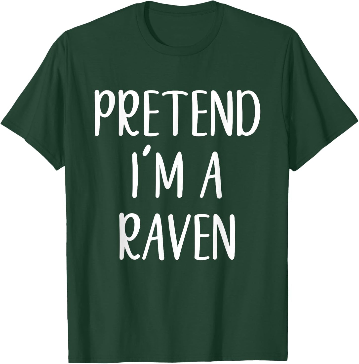 Pretend I'm A Raven Costume Halloween Funny Easy Adult Kid T-Shirt - T-Shirt | Forest