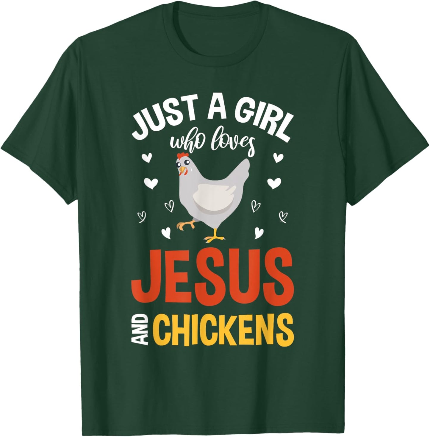 Just A Girl Who Loves Jesus And Chickens Farmer Women Jesus T-Shirt - T-Shirt | Forest