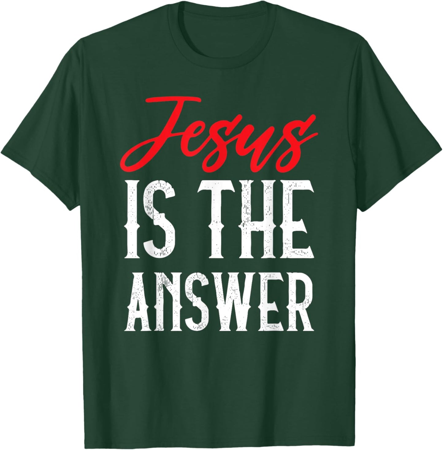 Jesus Is The Answer Christian Faith T-Shirt - T-Shirt | Forest