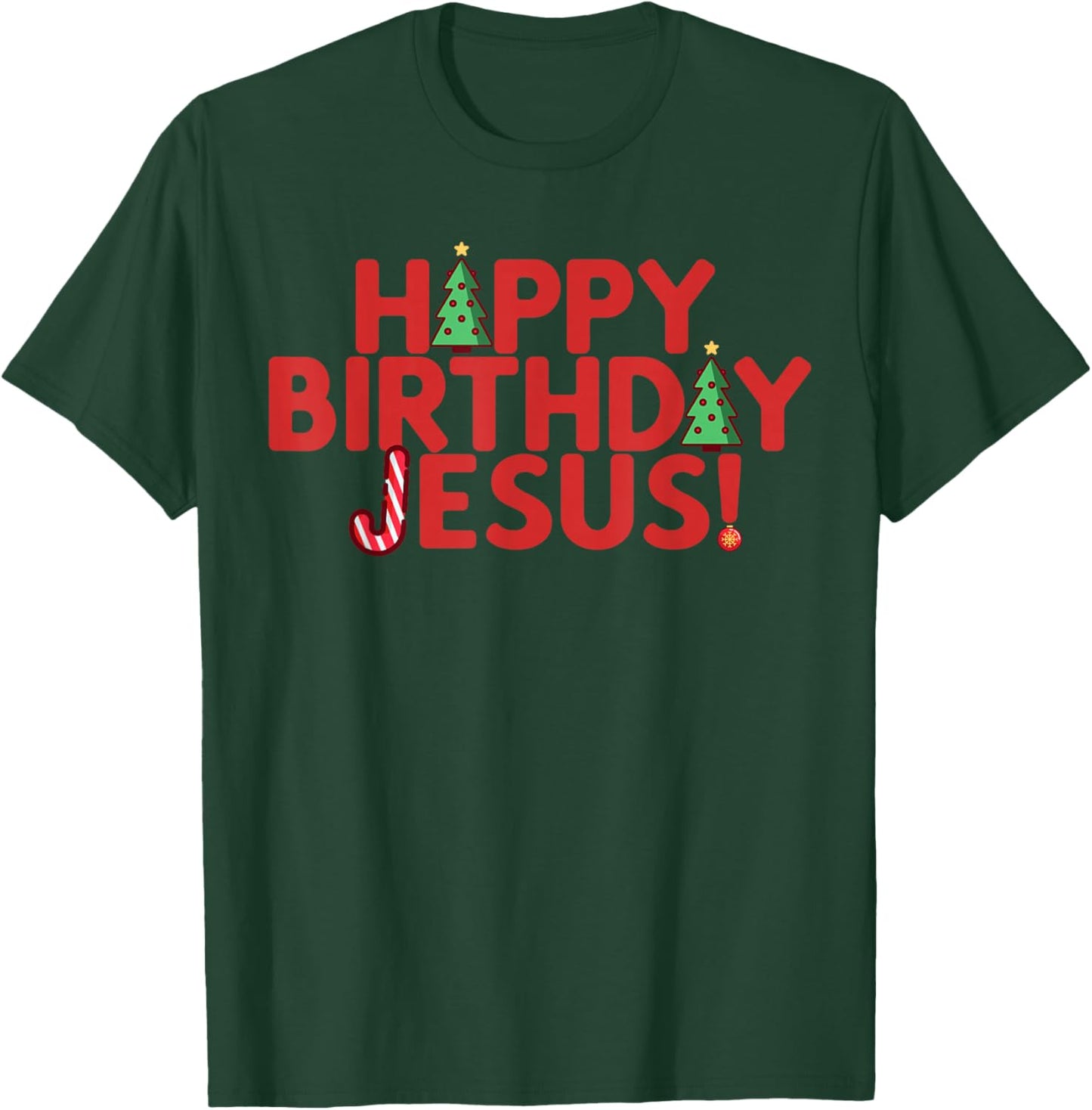 HAPPY BIRTHDAY JESUS Fun Christmas Bday Boy Christian Meme T-Shirt - T-Shirt | Forest