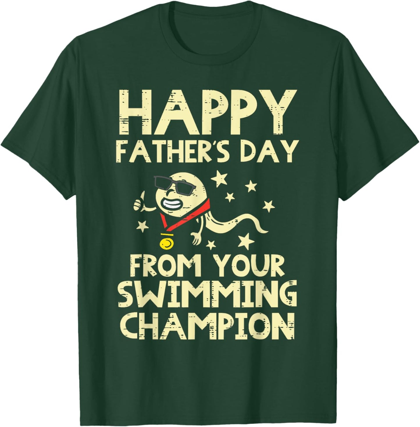 Happy Fathers Day From Your Swimming Champion Sperm Men T-Shirt - T-Shirt | Forest
