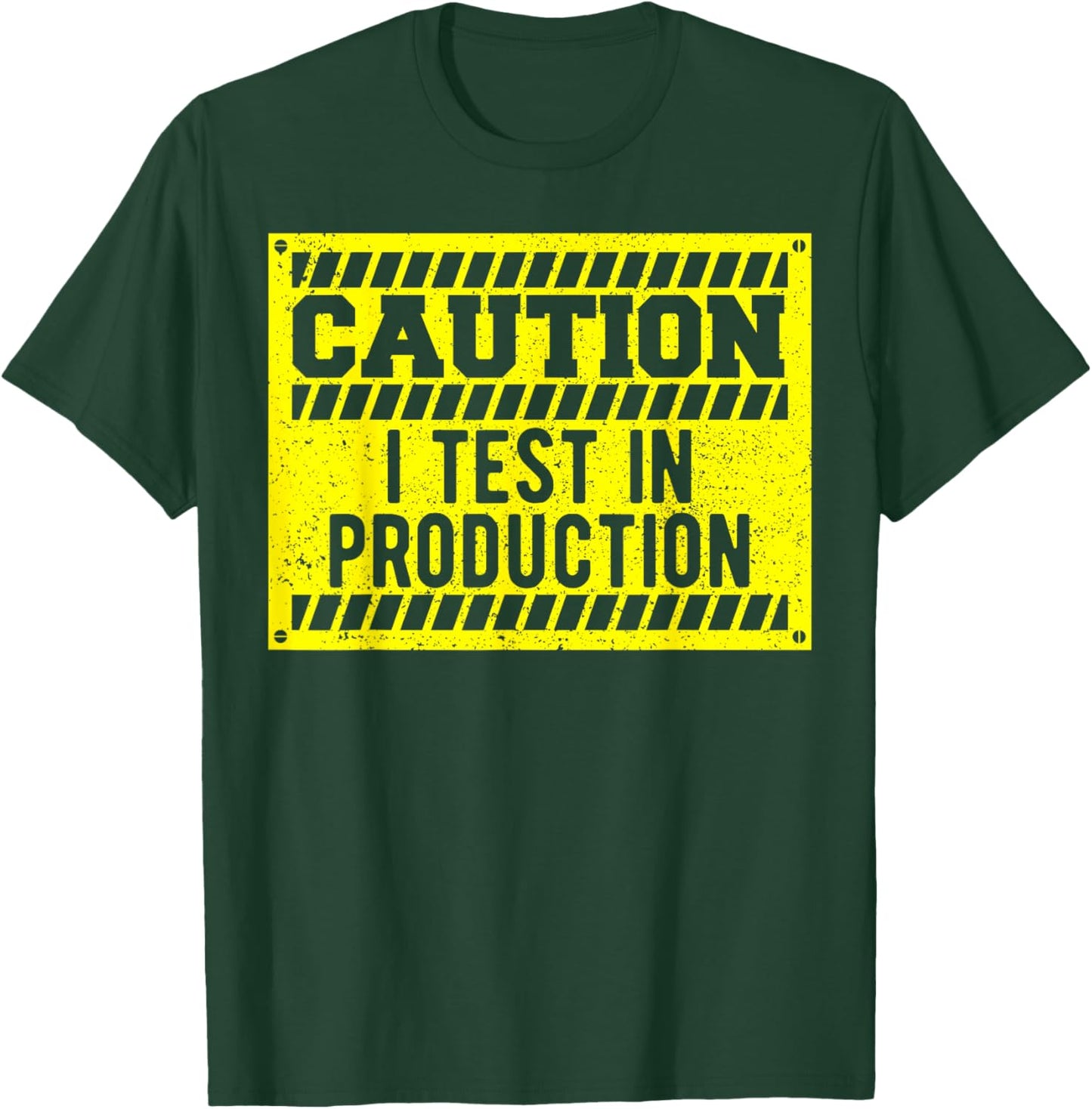 Software Developer: Caution I Test In Prod... Coding Sayings T-Shirt - T-Shirt | Forest