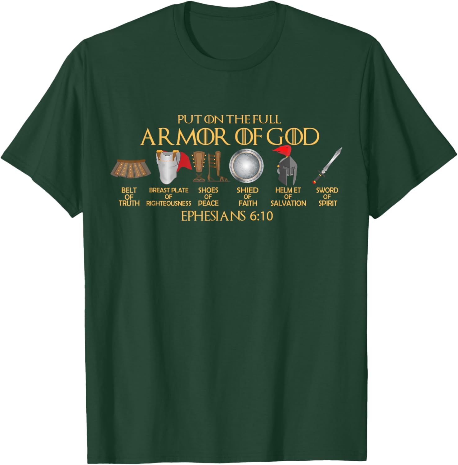 Put on the Full Armor of God-Shield Ephesians 6:11 Christian T-Shirt - T-Shirt | Forest