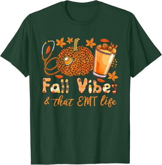 Fall vibes and that EMT life thanksgiving pumpkin spice T-Shirt - T-Shirt | Forest