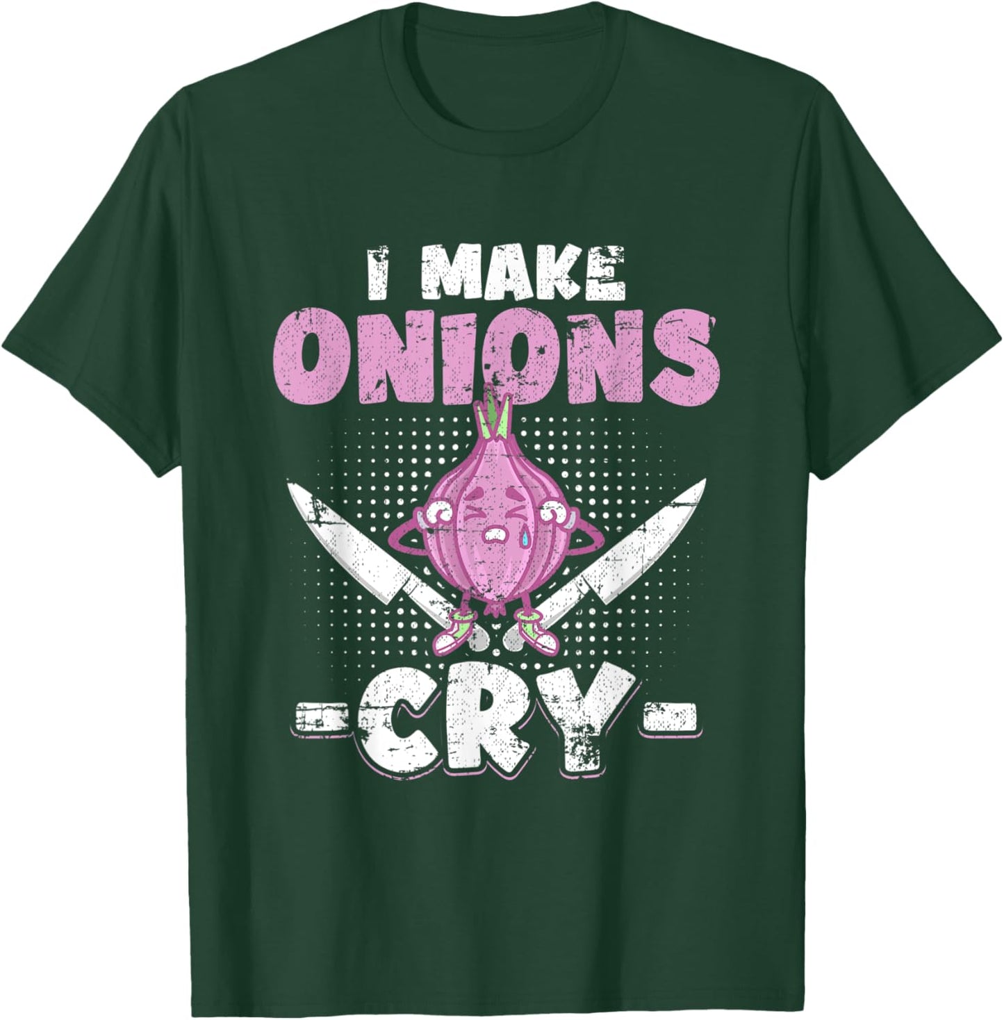 I Make Onions Cry Funny Culinary Cooking Idea Grunge T-Shirt - T-Shirt | Forest