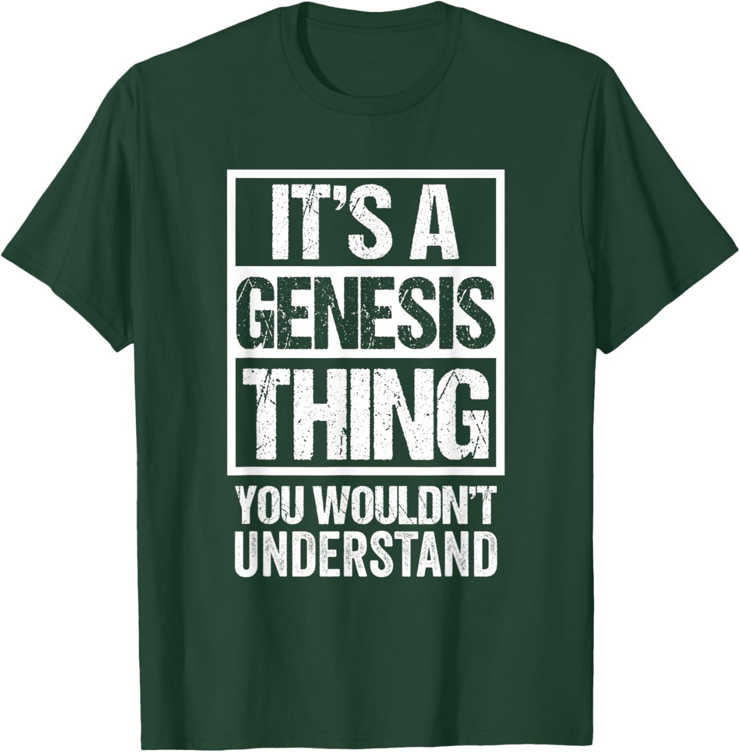 It's A Genesis Thing You Wouldn't Understand T-Shirt - T-Shirt | Forest