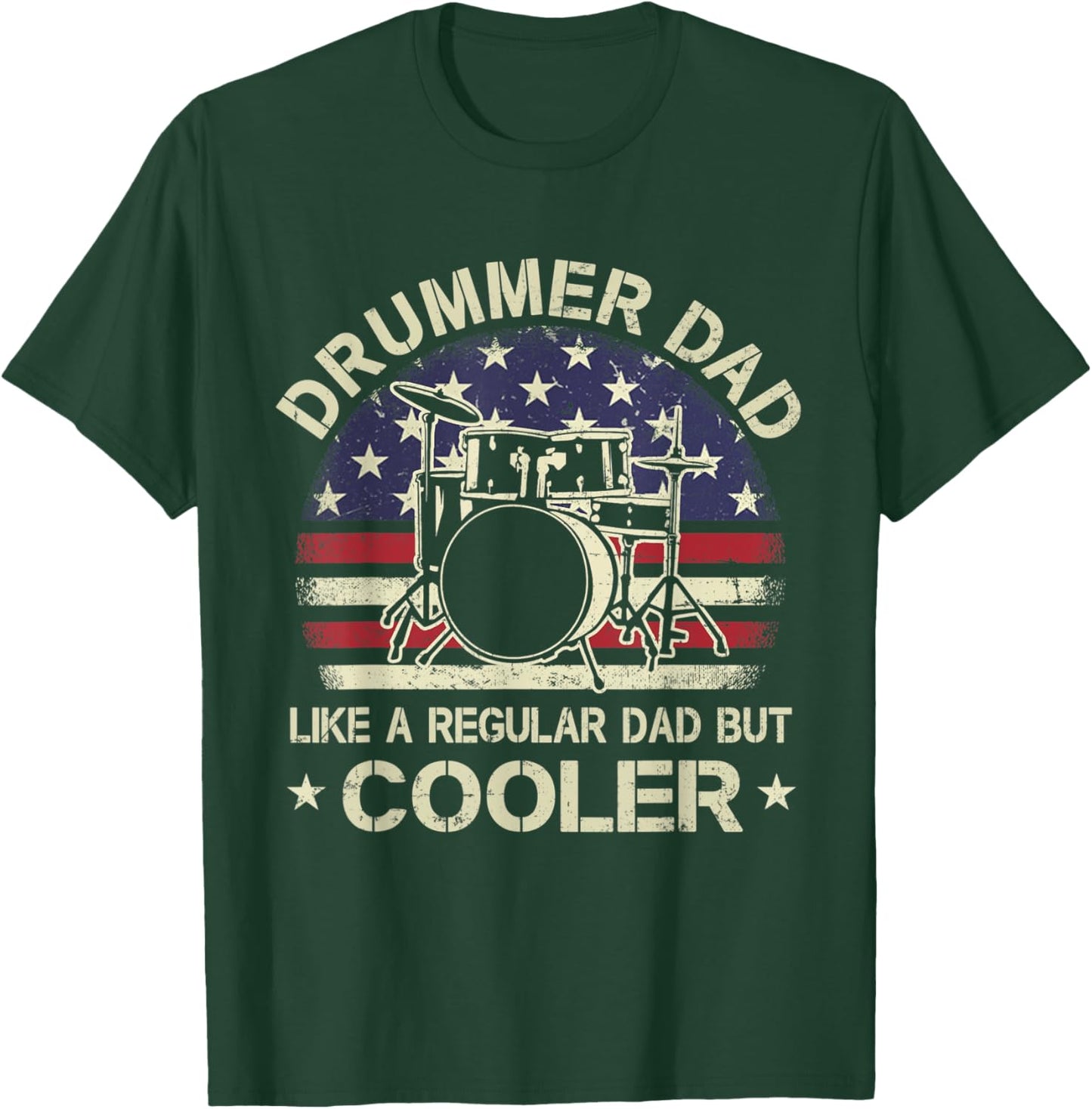 Drummer Dad Like A Regular Dad But Cooler American Flag Women Men T-Shirt - T-Shirt | Forest