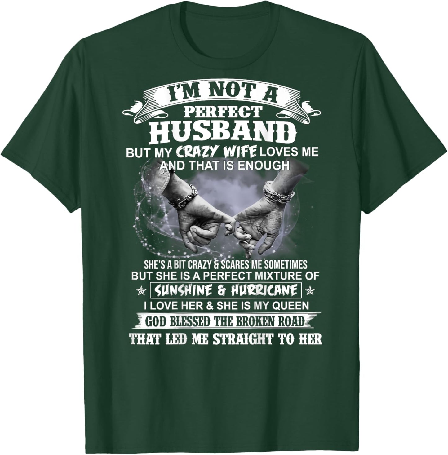 I'm not a perfect husband but my crazy wife loves me T-Shirt - T-Shirt | Forest