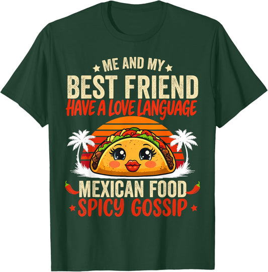Best Friends Love Language Mexican Food & Spicy Gossip T-Shirt - T-Shirt | Forest