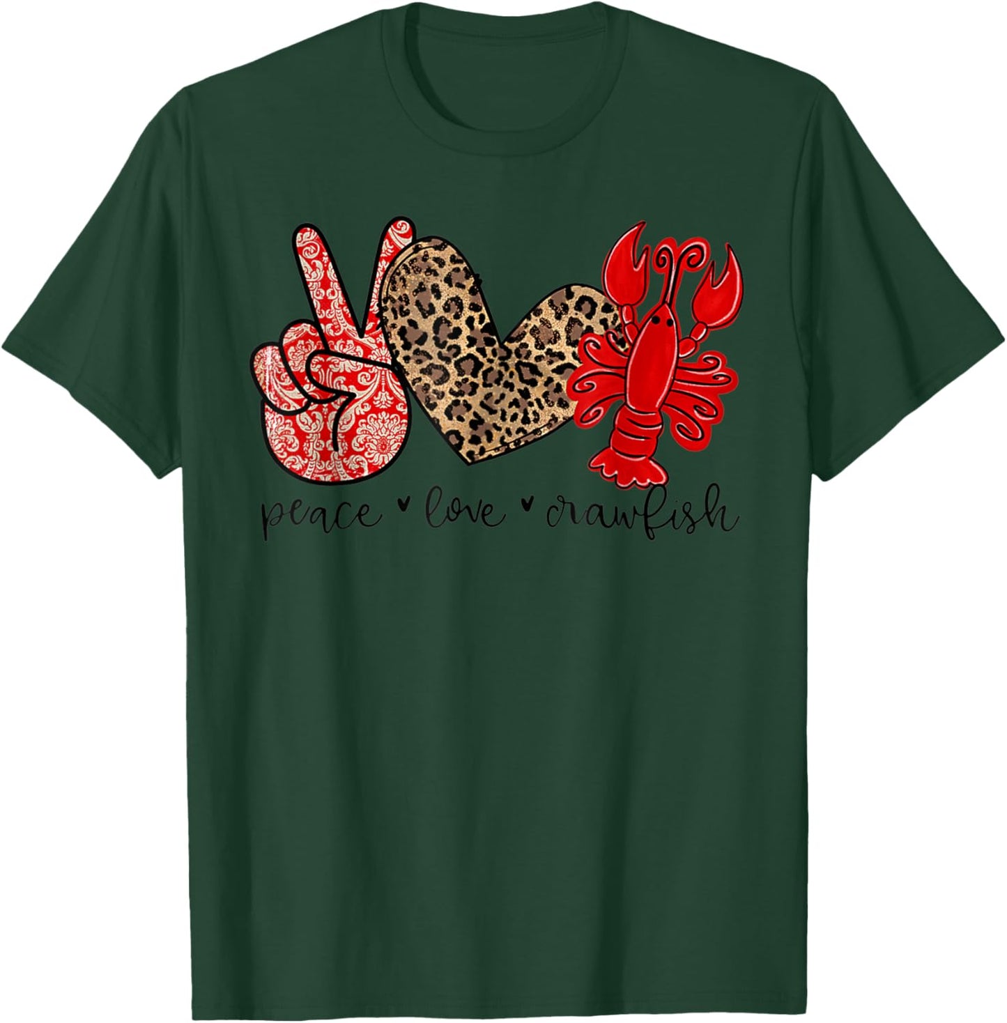Peace Love Crawfish Leopard Crawfish Boil Cajun Lobster Gift T-Shirt - T-Shirt | Forest