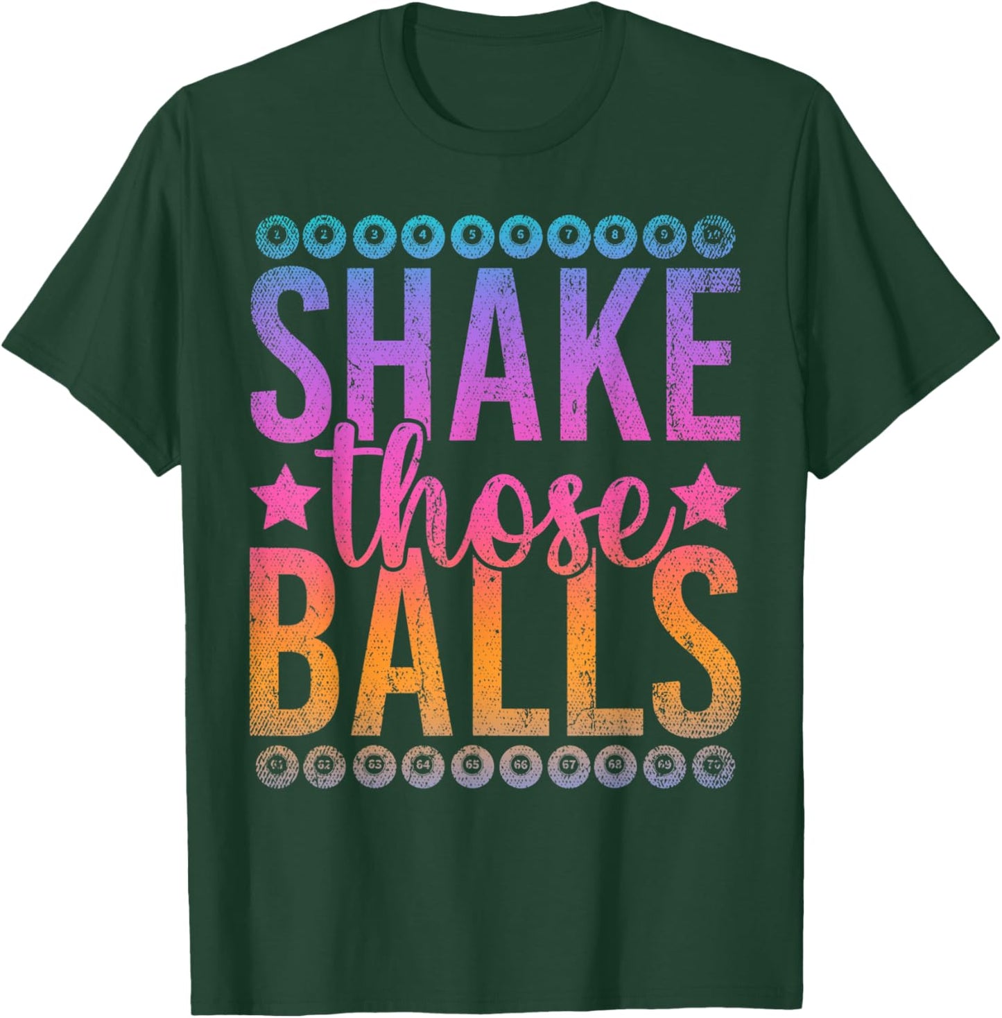 Shake Those Balls Funny Gambling Bingo Player Lotto Bingo T-Shirt - T-Shirt | Forest