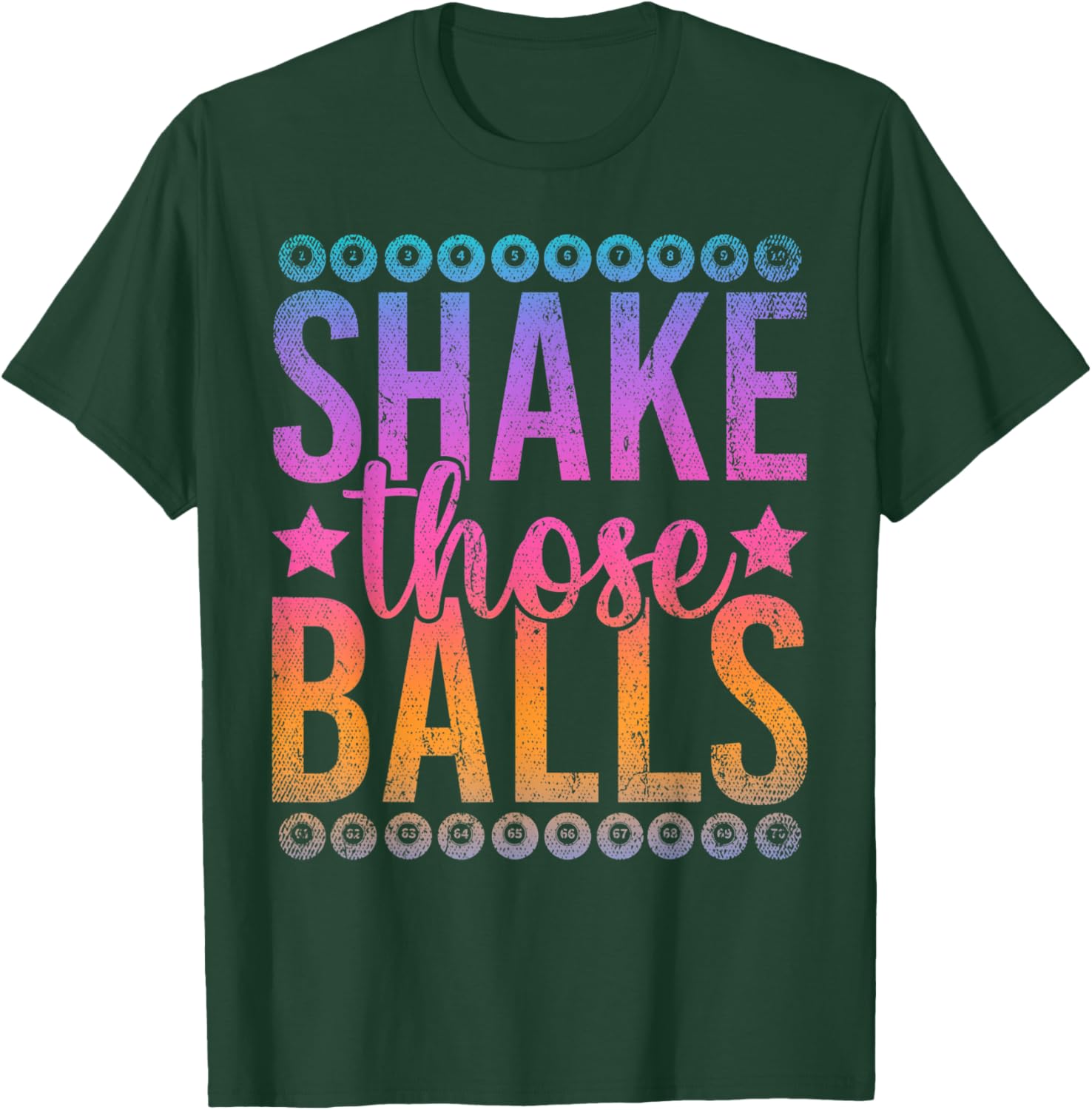 Shake Those Balls Funny Gambling Bingo Player Lotto Bingo T-Shirt - T-Shirt | Forest