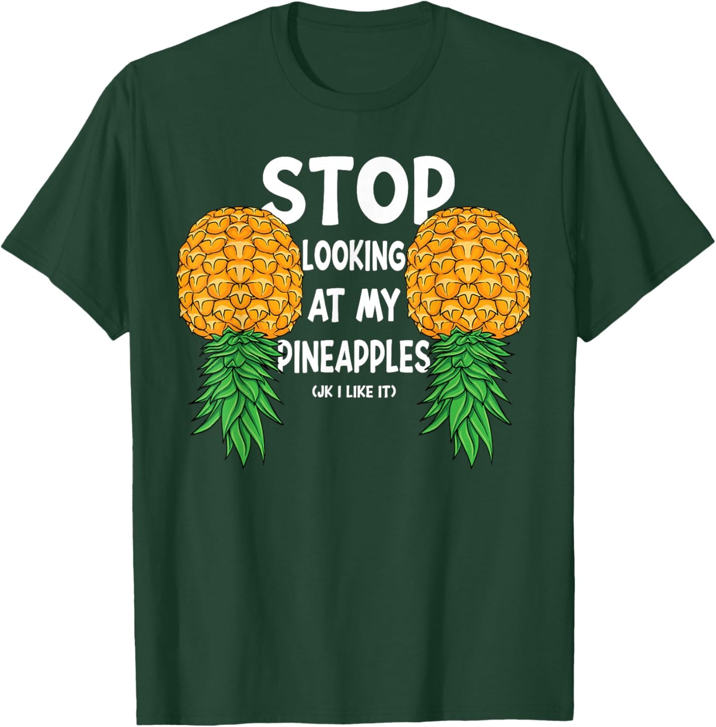 Funny Swinger Stop Looking at My Upside Down Pineapples T-Shirt - T-Shirt | Forest