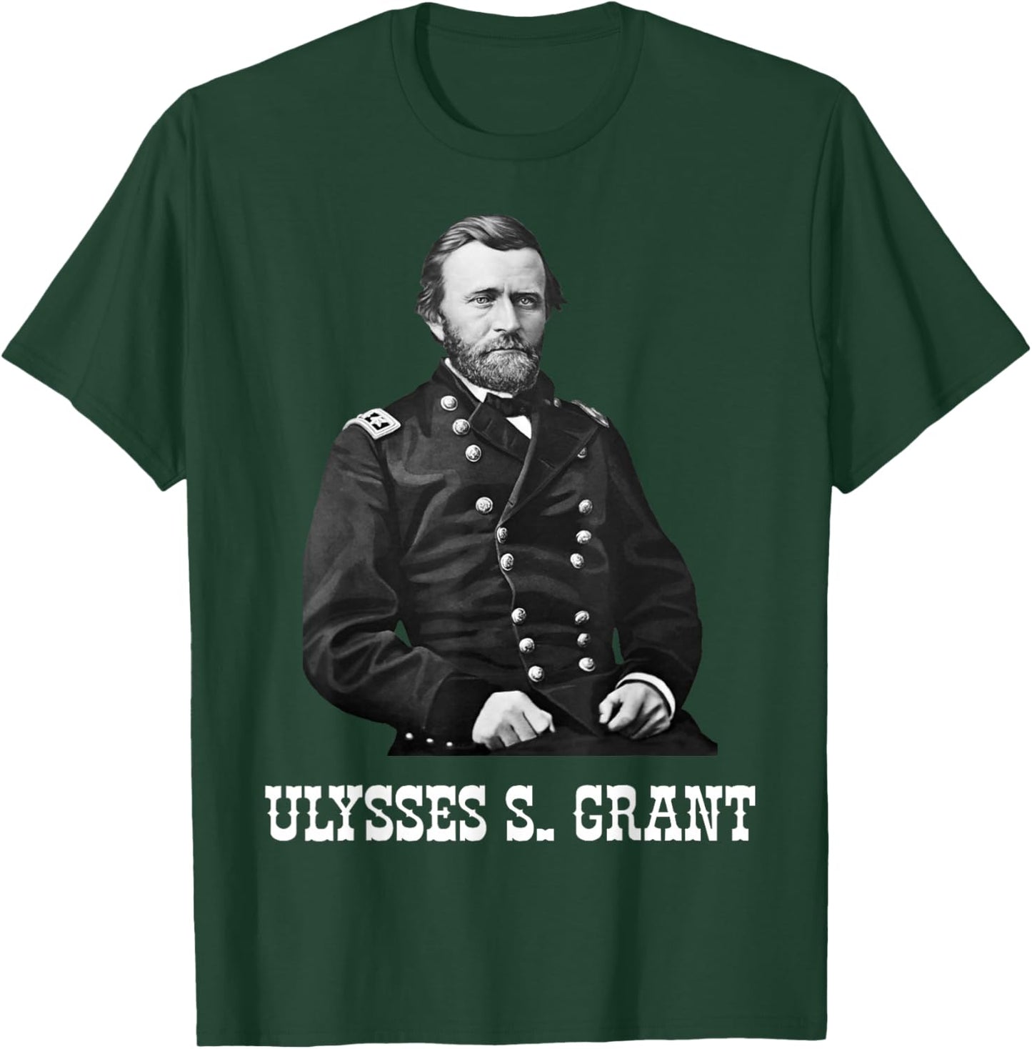 Ulysses Grant American Civil War History T-Shirt - T-Shirt | Forest