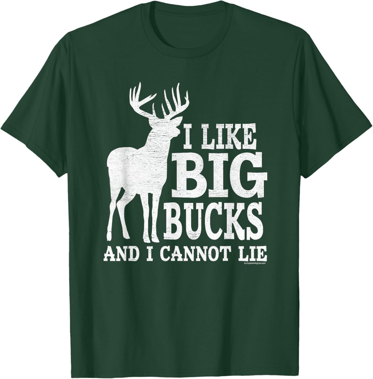I Like Big Bucks and I Cannot Lie - Whitetail Deer Hunting T-Shirt - T-Shirt | Forest