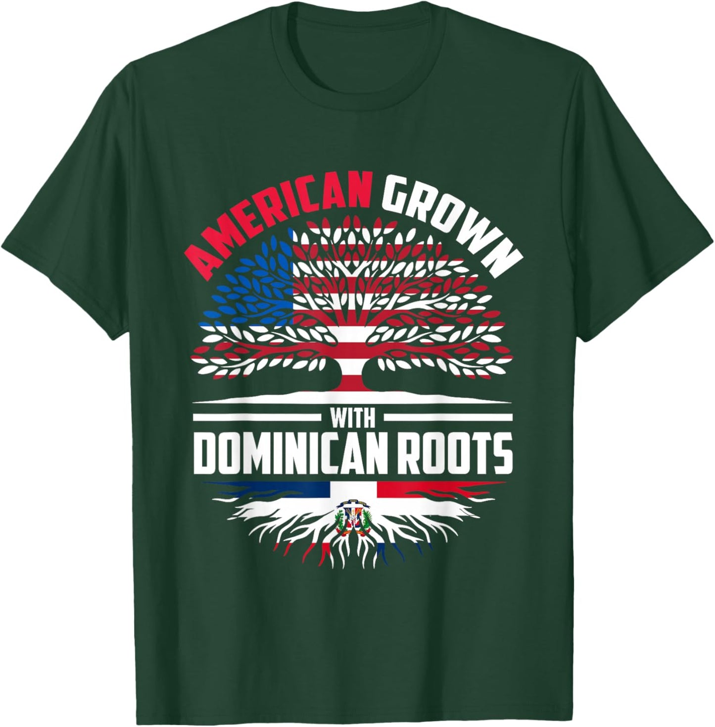 American Grown With Dominican Roots Dominican Republic Flag T-Shirt - T-Shirt | Forest