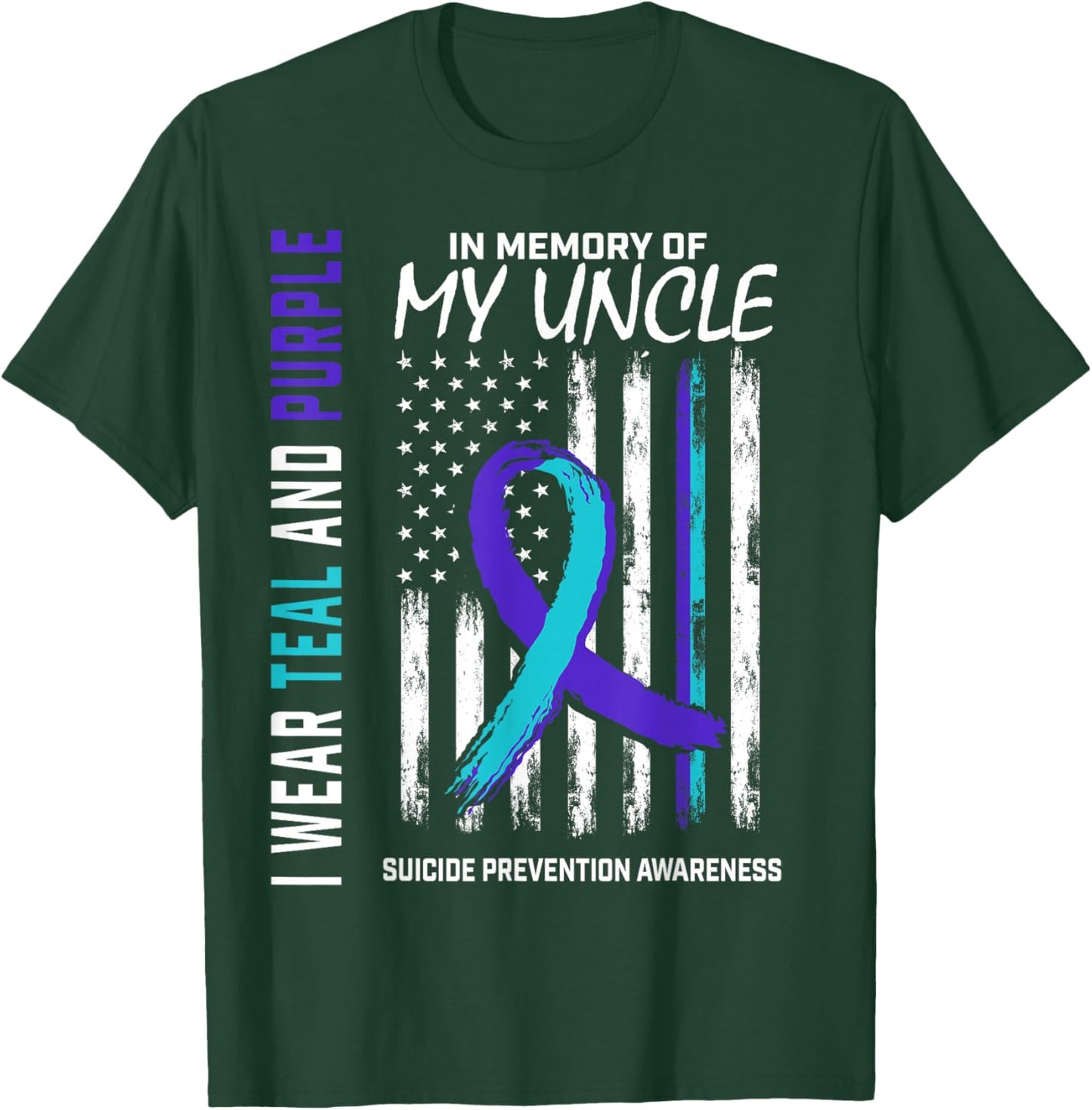In Memory Of My Uncle Suicide Awareness Prevention Flag T-Shirt - T-Shirt | Forest