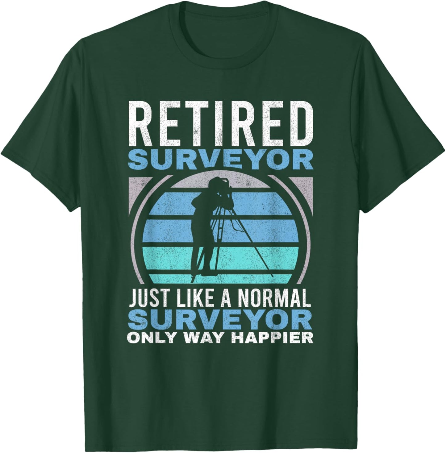 Retired Surveyor Surveying Grandpa Tripod Land Surveyor T-Shirt - T-Shirt | Forest
