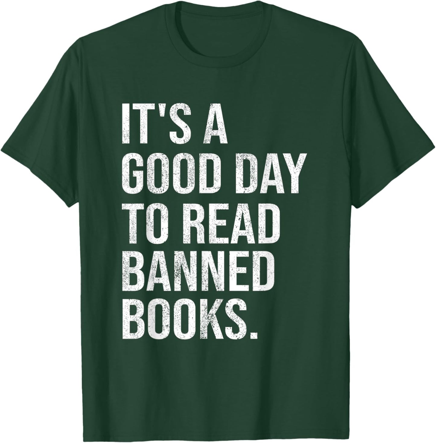 It's A Good Day To Read Banned Books - I Read Banned Books T-Shirt - T-Shirt | Forest