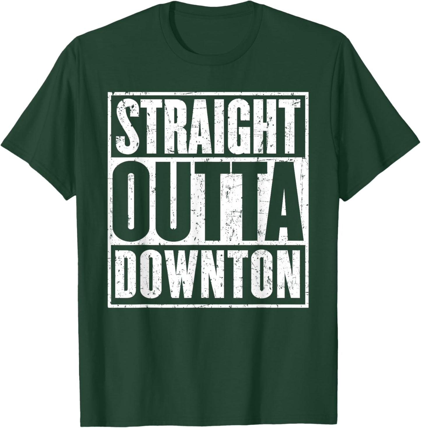 Straight Outta Downton Travel Traveller Funny T-Shirt - T-Shirt | Forest