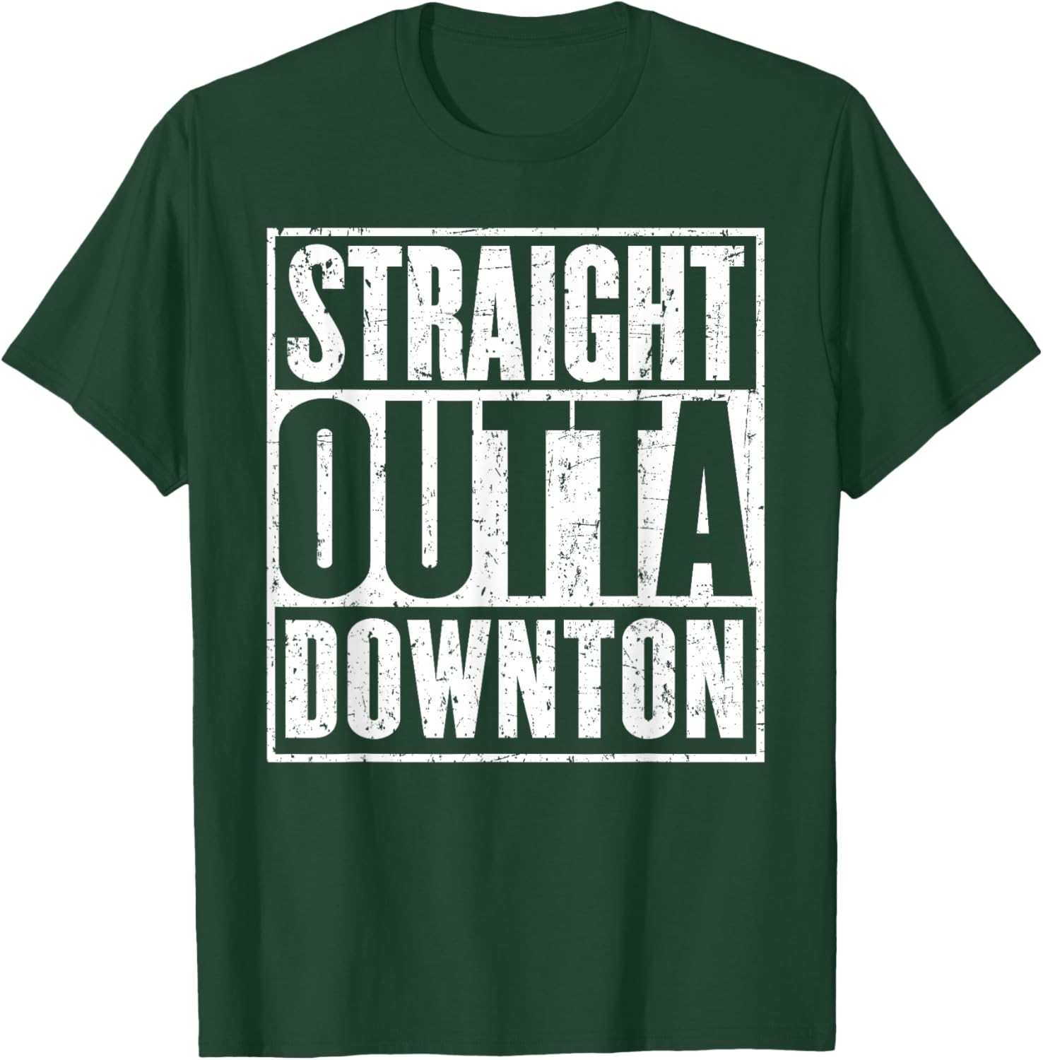 Straight Outta Downton Travel Traveller Funny T-Shirt - T-Shirt | Forest
