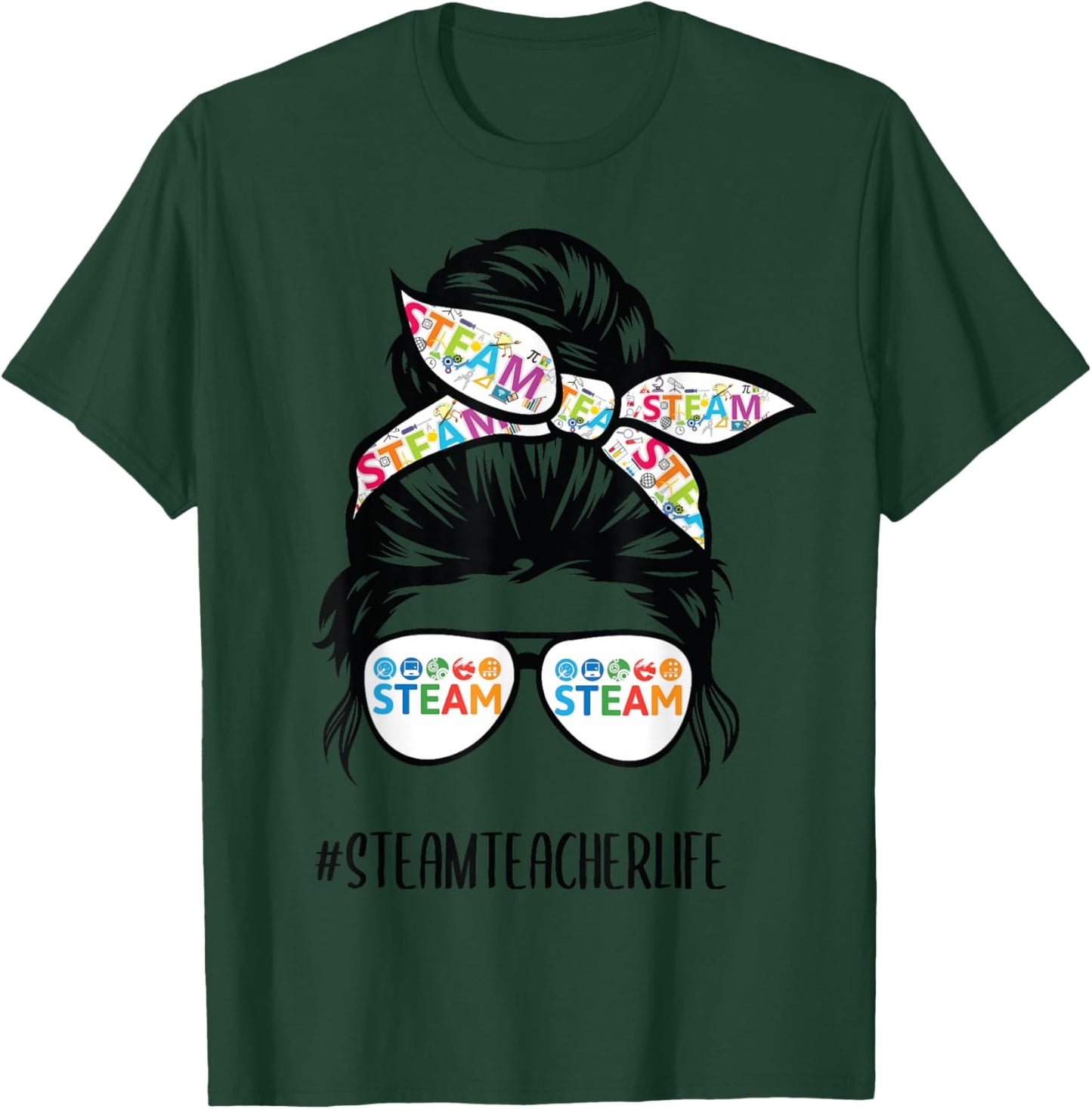 STEAM Teacher life messy bun Back to School T-Shirt - T-Shirt | Forest